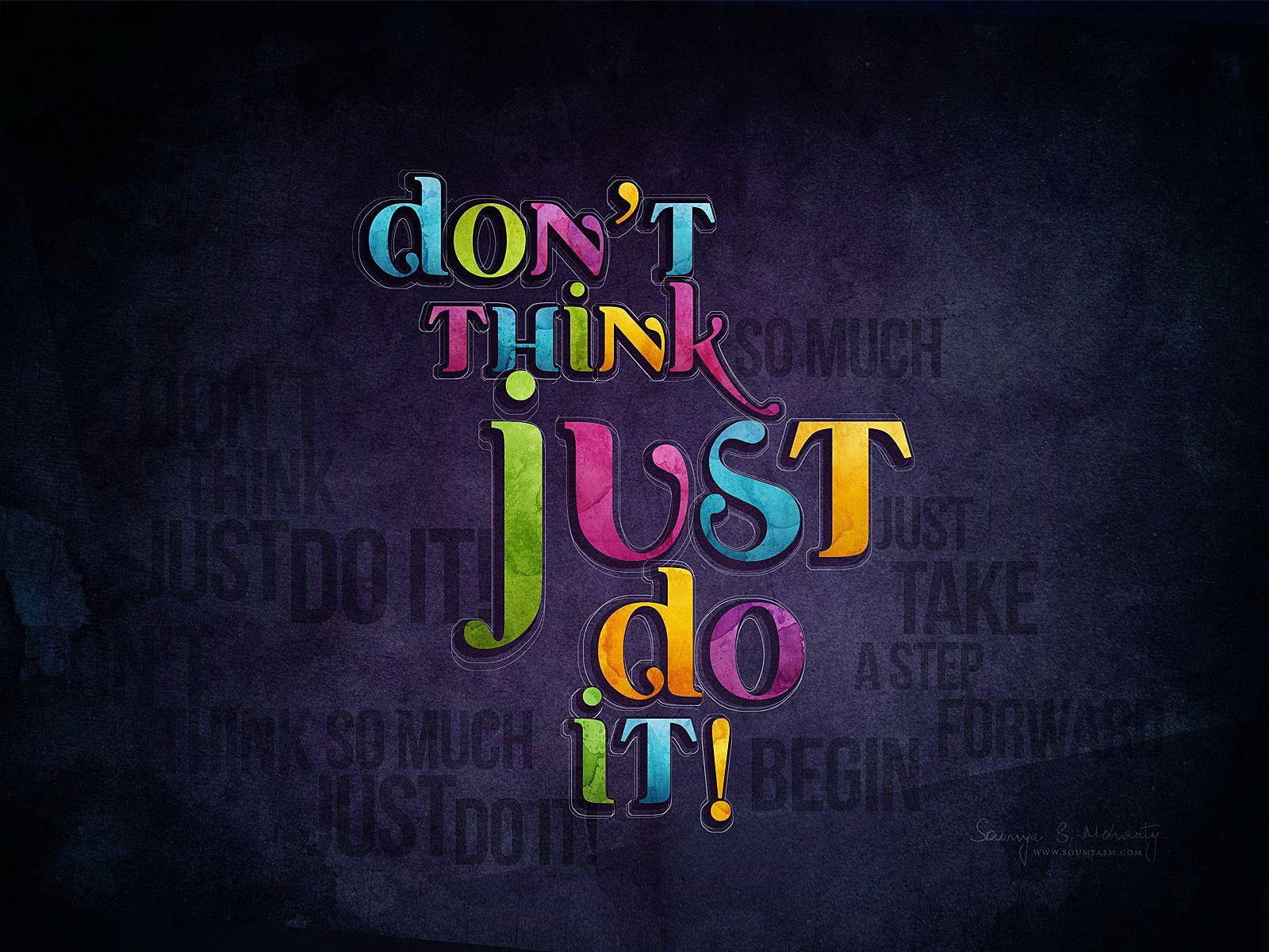 激勵語錄酷炫高清 壁紙 — 鮮豔多彩的勵志字體寫著「don't think just do it!」，背景為深色紋理。