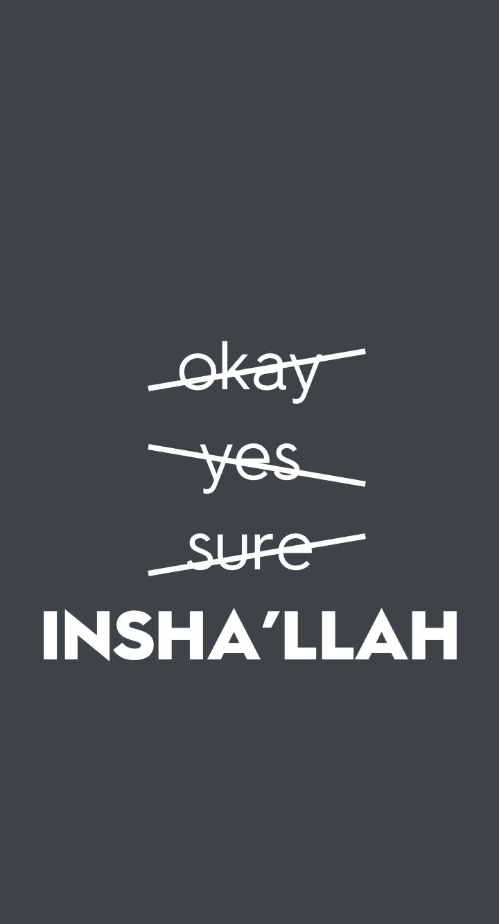 文字桌布，帶有劃掉的 okay yes sure 和粗體 INSHA'LLAH