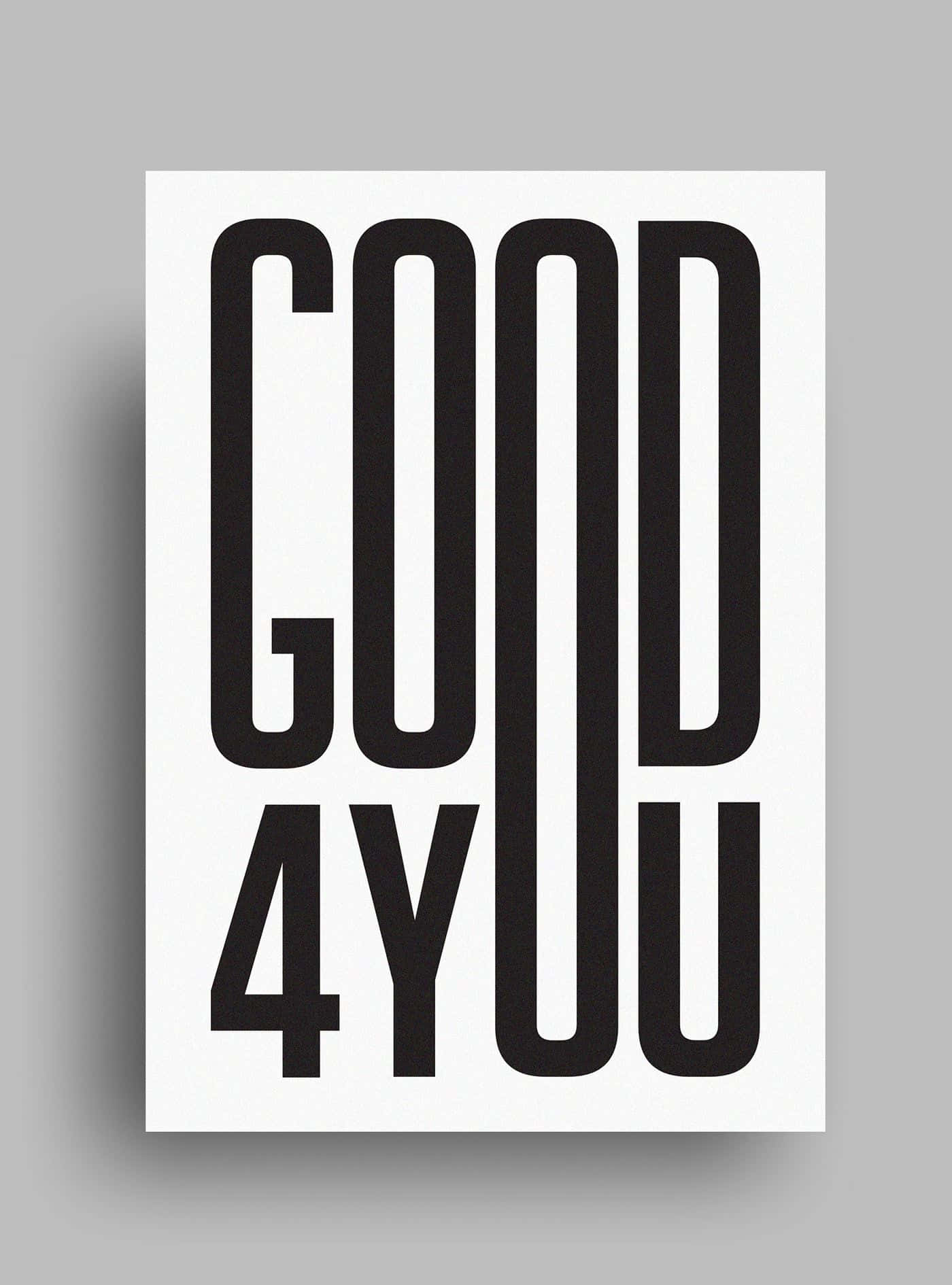 Minimalist Typography 桌布 壁紙 — 灰色背景上嘅白色卡片上，粗體黑色文字寫住 'GOOD 4 YOU'。