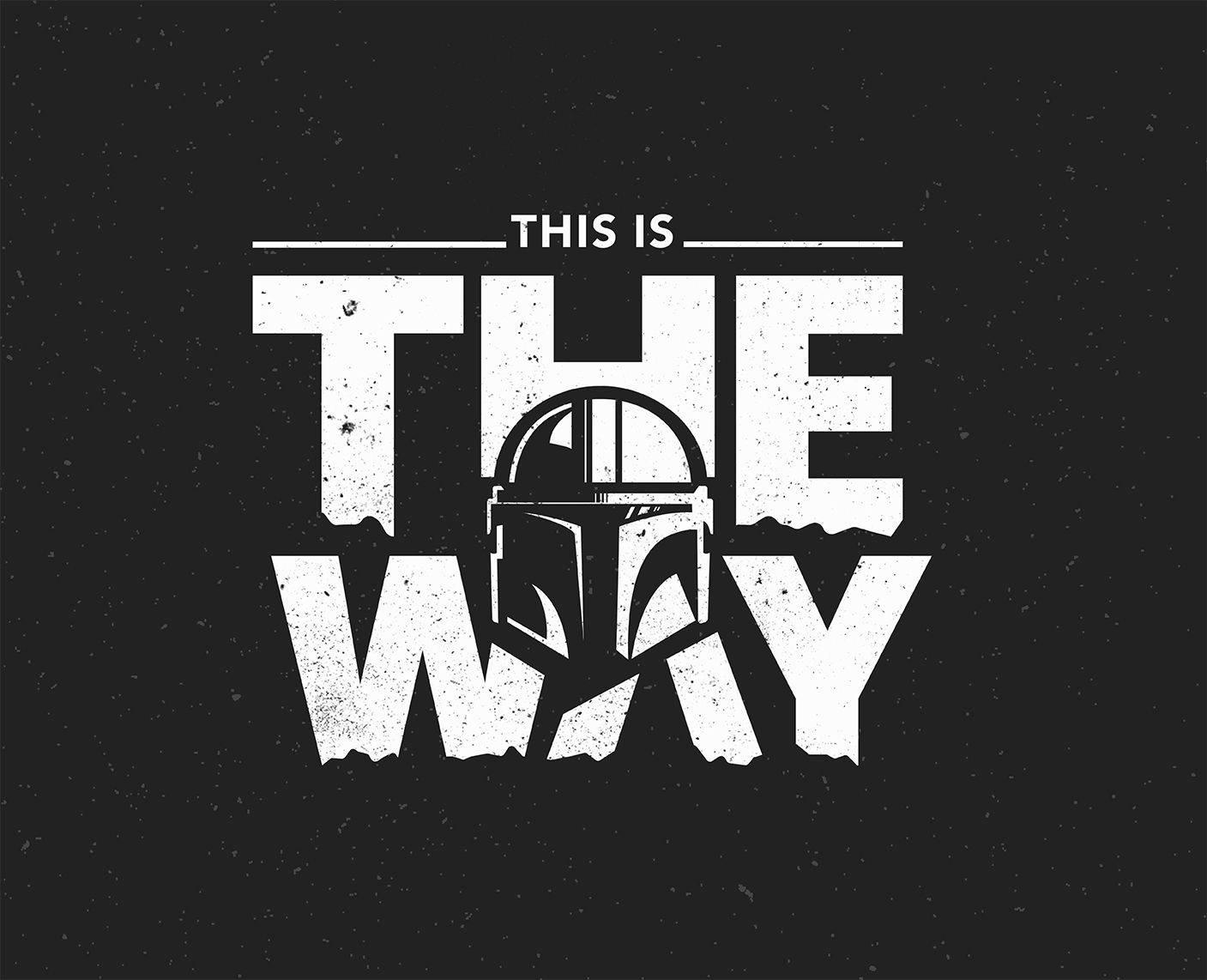 灰階星系：This Is The Way 壁紙 — 粗體白色文字寫著「THIS IS THE WAY」，曼達洛人頭盔融入字母中，背景為斑點黑色。