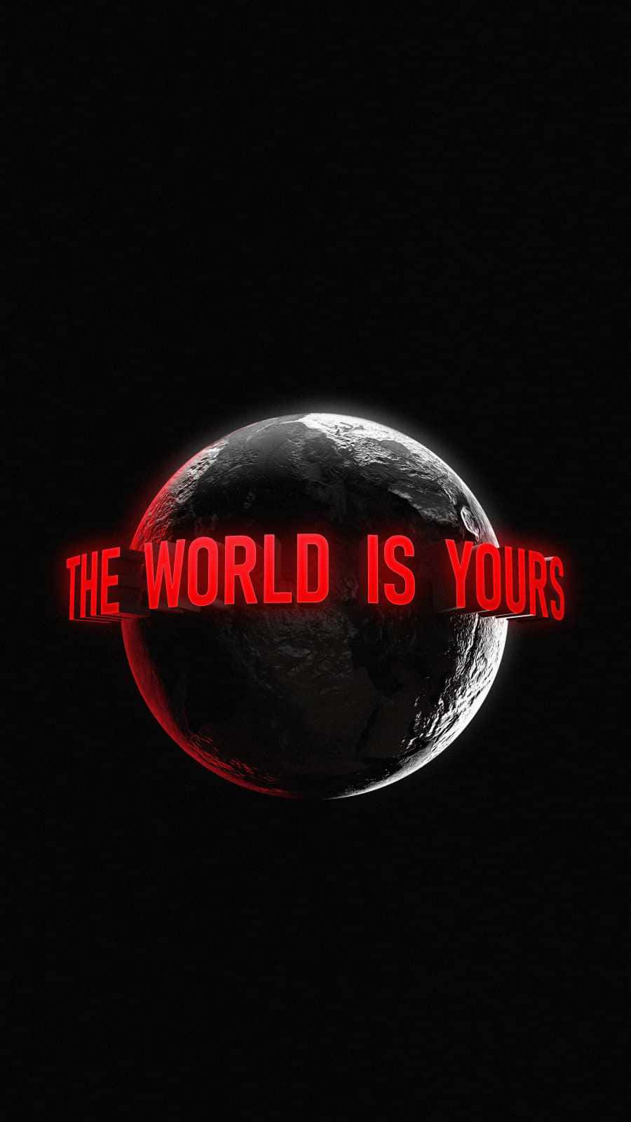 紅色發光文字「THE WORLD IS YOURS」環繞著太空中的一顆深色行星。