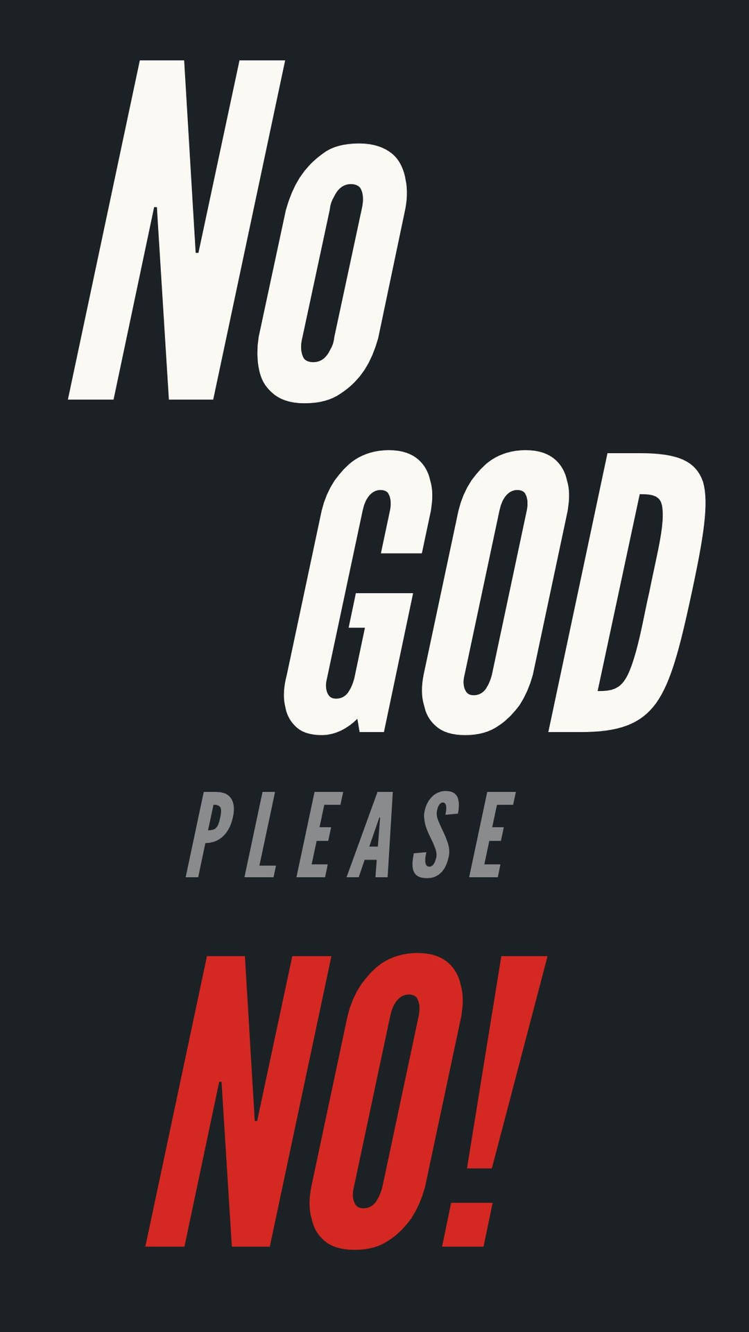 文字圖形，以粗體白色和紅色字母寫著「No God Please No!」。