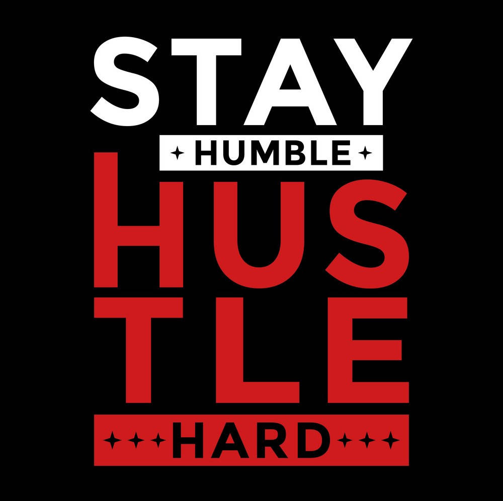 勵志語句文字，以粗體紅色和白色字母寫著stay humble hustle hard。