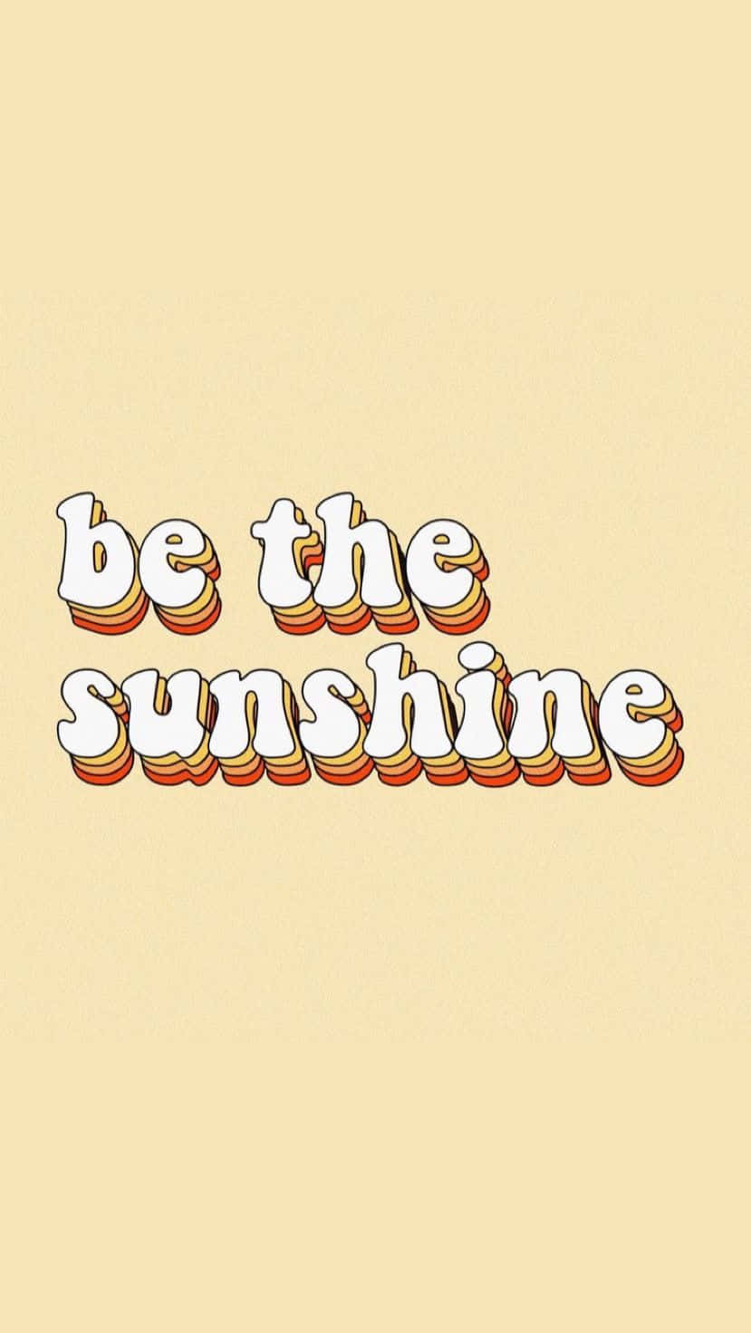 勵志短語 be the sunshine 以復古3D文字顯示在米色背景上