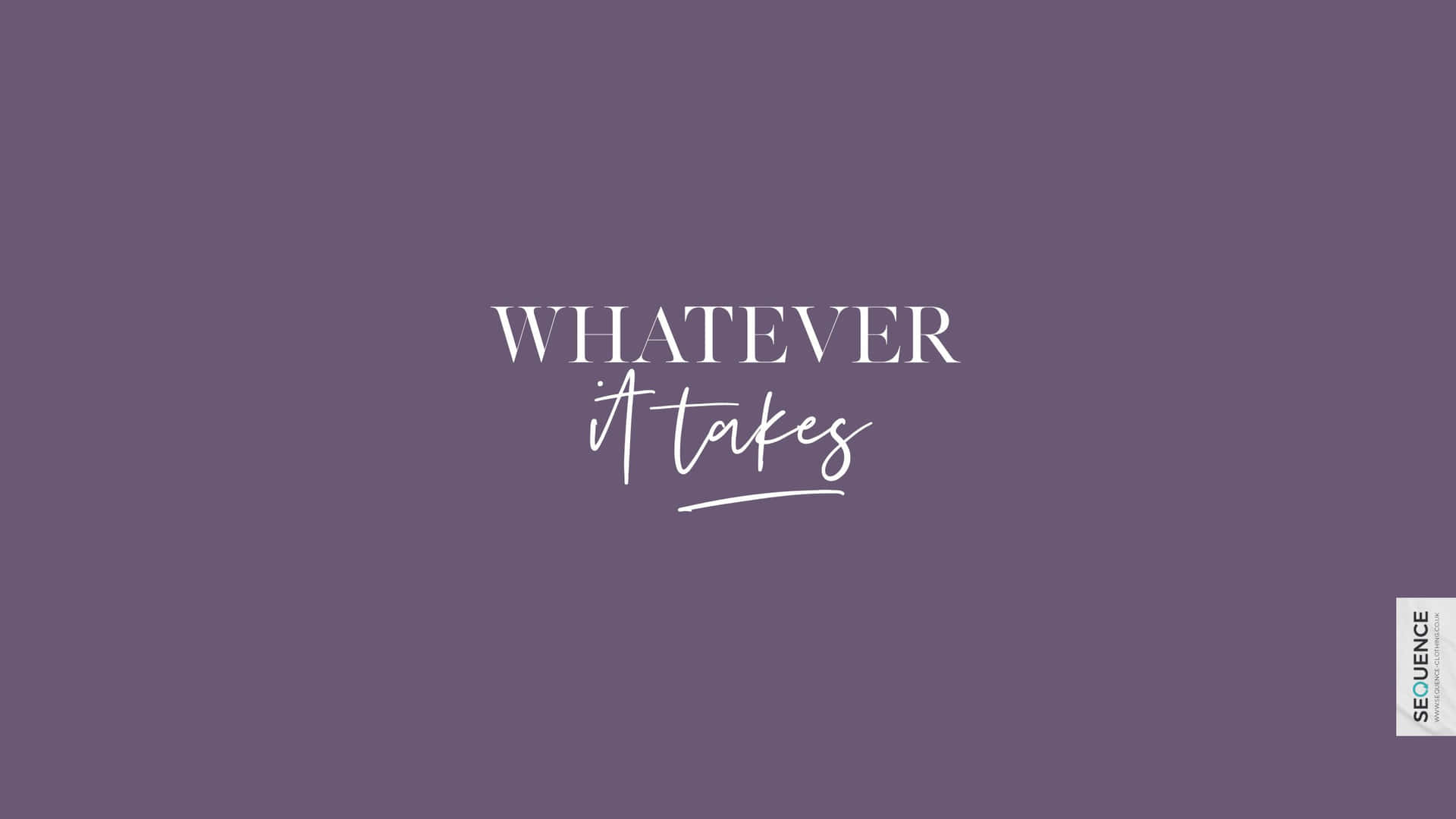勵志語錄文字，在紫色背景上寫著 whatever it takes