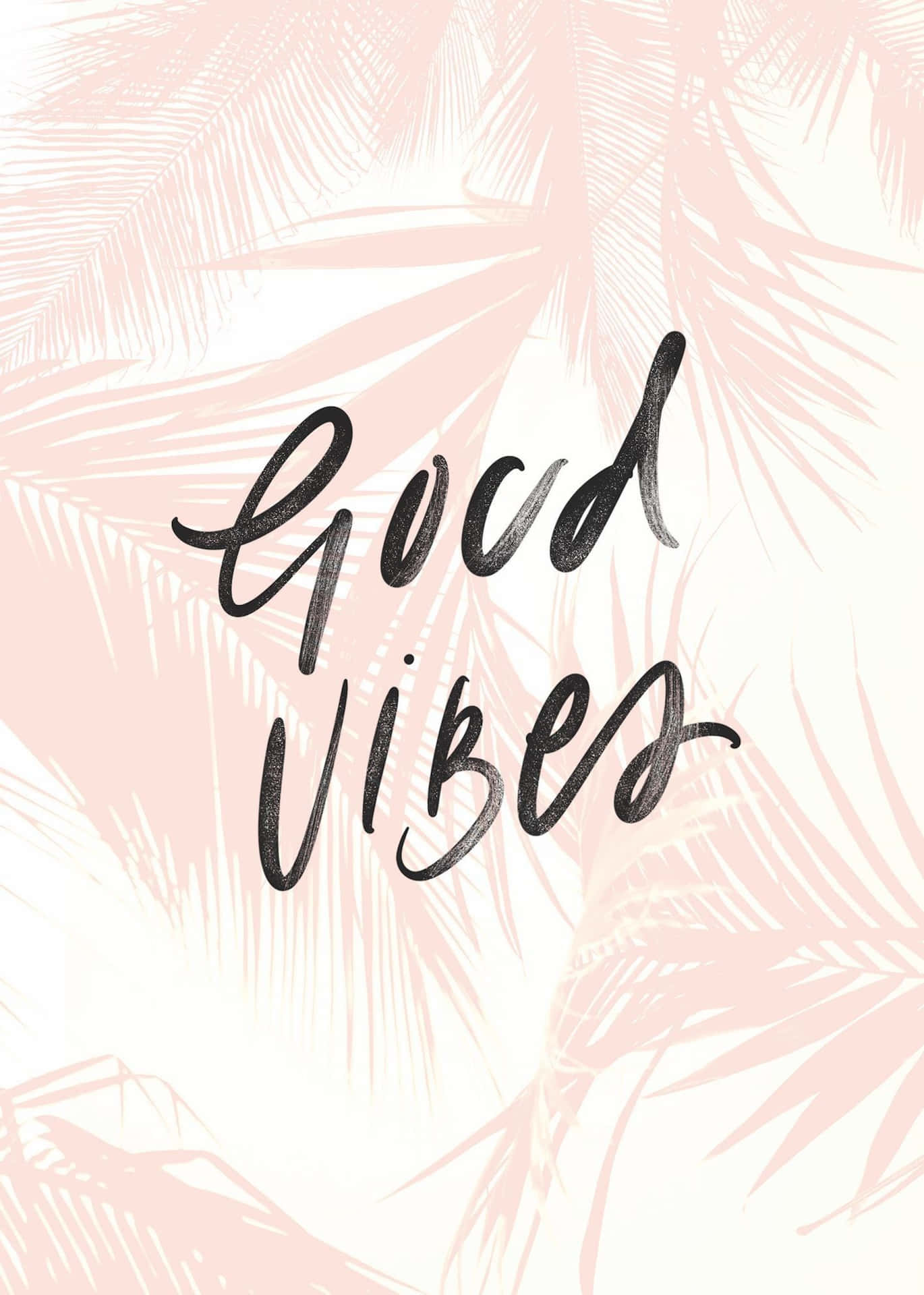 粉紅色棕櫚葉圖案，黑色字體寫著「Good Vibes」。