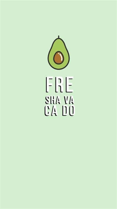 牛油果圖案，綠色背景上帶有俏皮文字拼出「FRE SHA VA CA DO」。