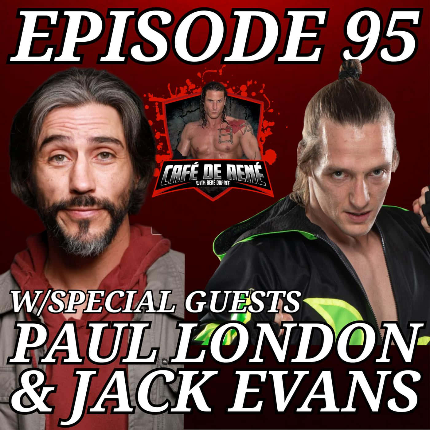 Podcast 第95集，特邀嘉賓 Paul London、Jack Evans 及 Rene Dupree。