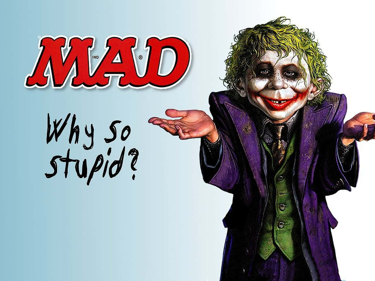蝙蝠俠的小丑角色，綠色頭髮和紫色西裝，擺姿勢並帶有「Why so stupid?」文字。