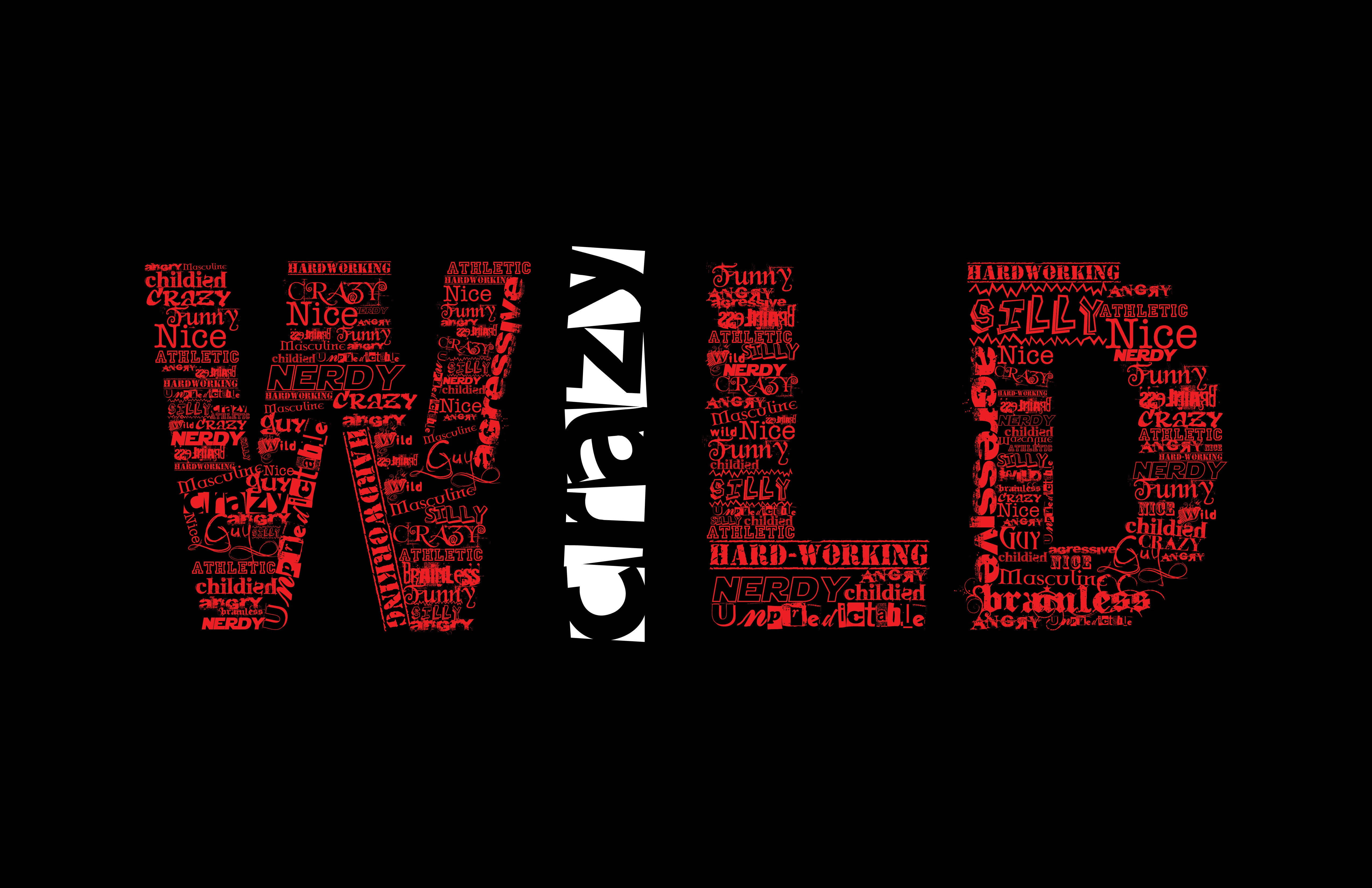 狂野 4K 壁紙 — 大膽的白色和紅色字體在黑色背景上拼出 'WILD'，並重複出現 crazy、nerdy 和 silly 等個性詞語。