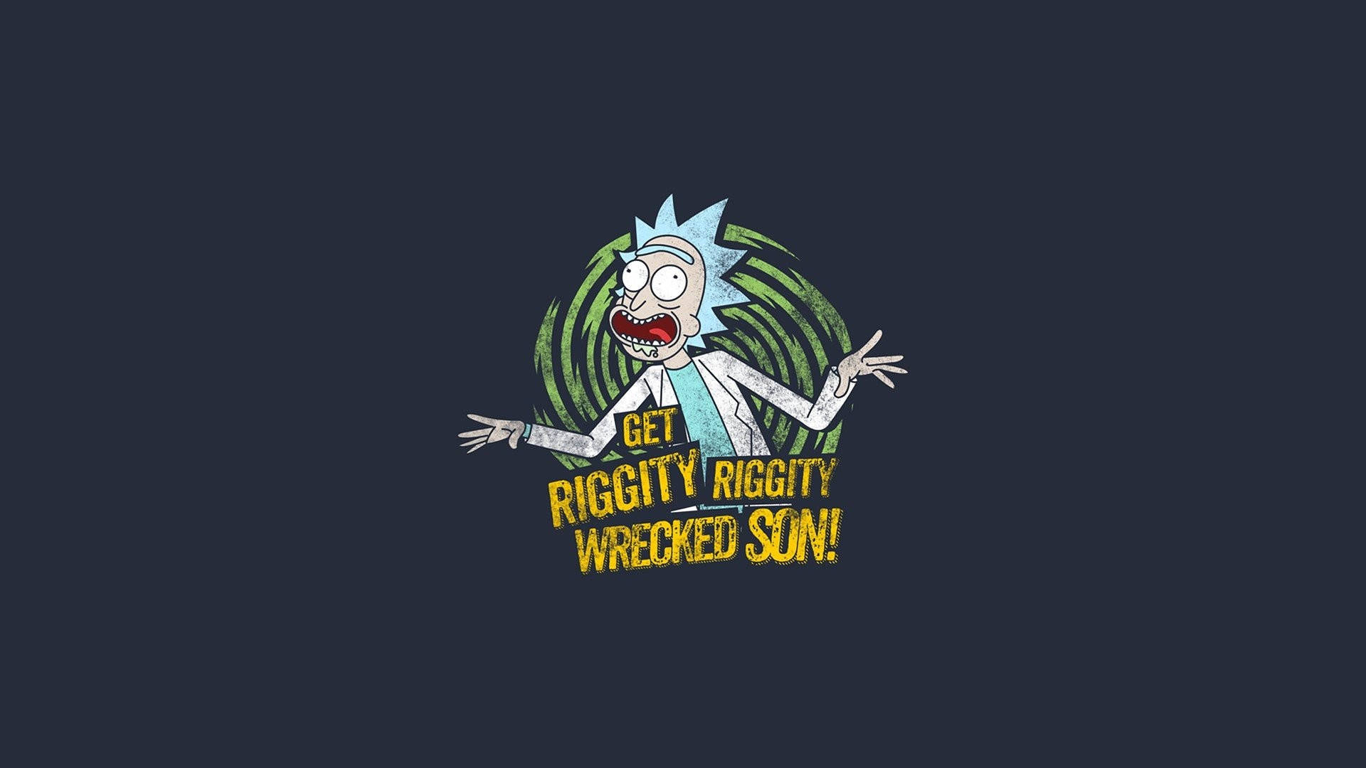 Rick Sanchez大喊「Get Riggity Riggity Wrecked Son!」，身後有旋轉的綠色漩渦。
