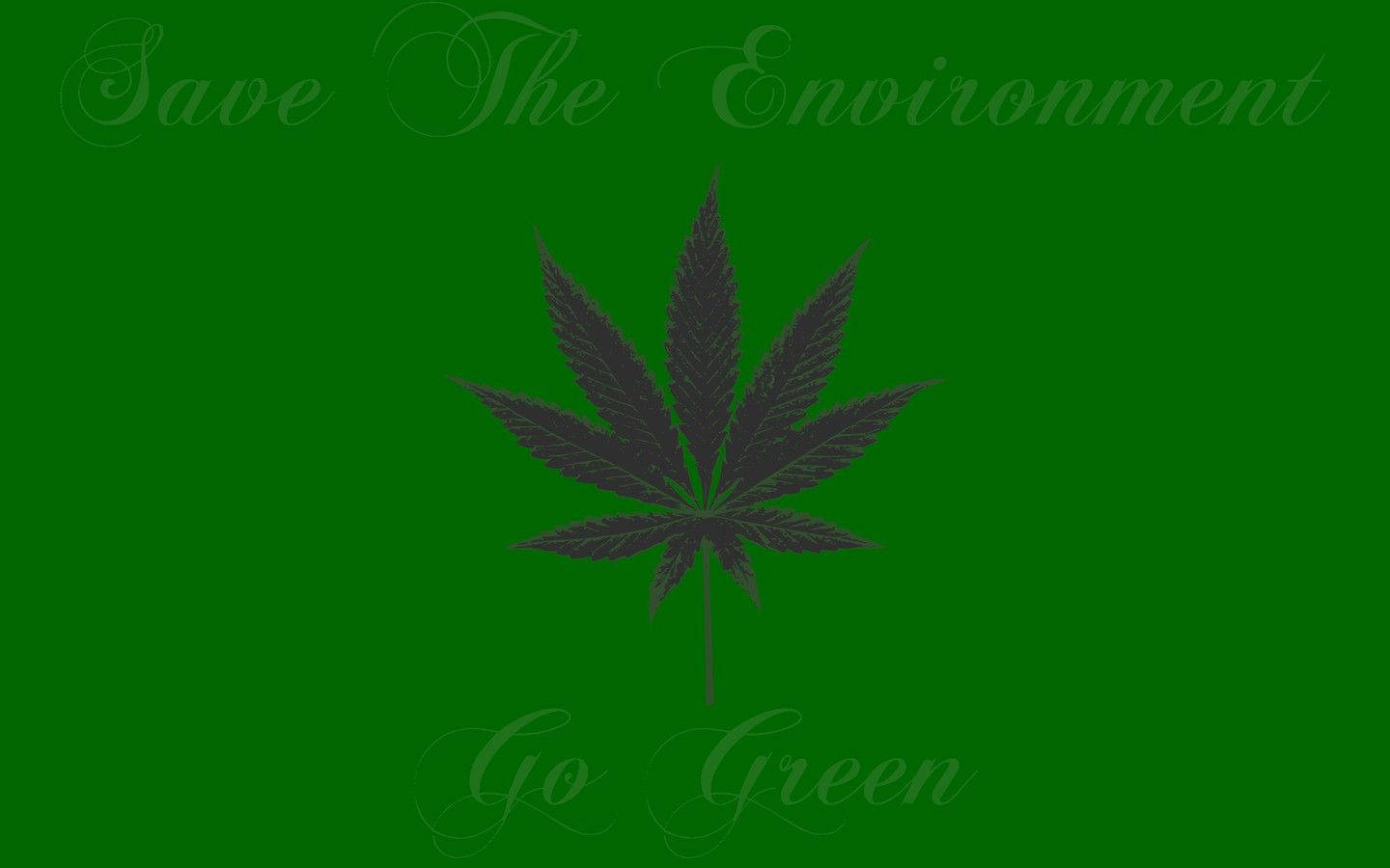 一片深色大麻葉，帶有「Save The Environment」和「Go Green」文字，背景為綠色。
