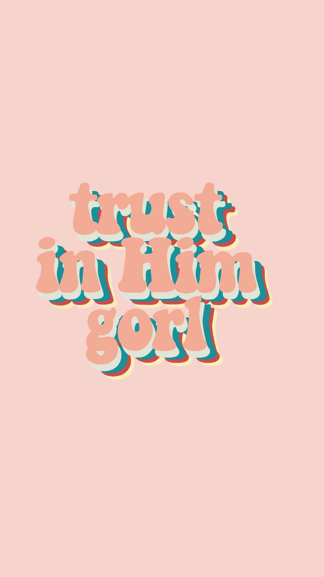 粉紅色背景上以大膽復古風格文字呈現的勵志短語「trust in Him gorl」