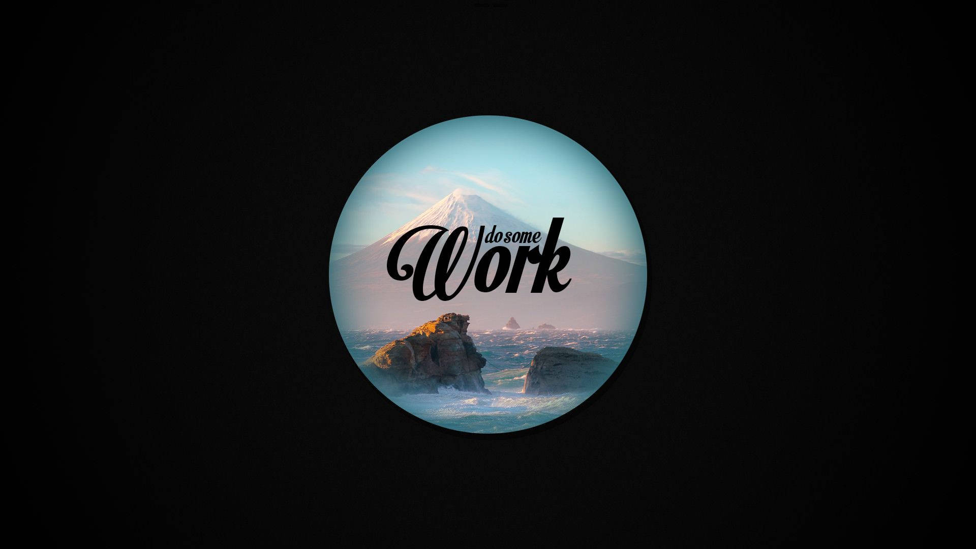山和海洋的圓形視圖，帶有「do some Work」文字。