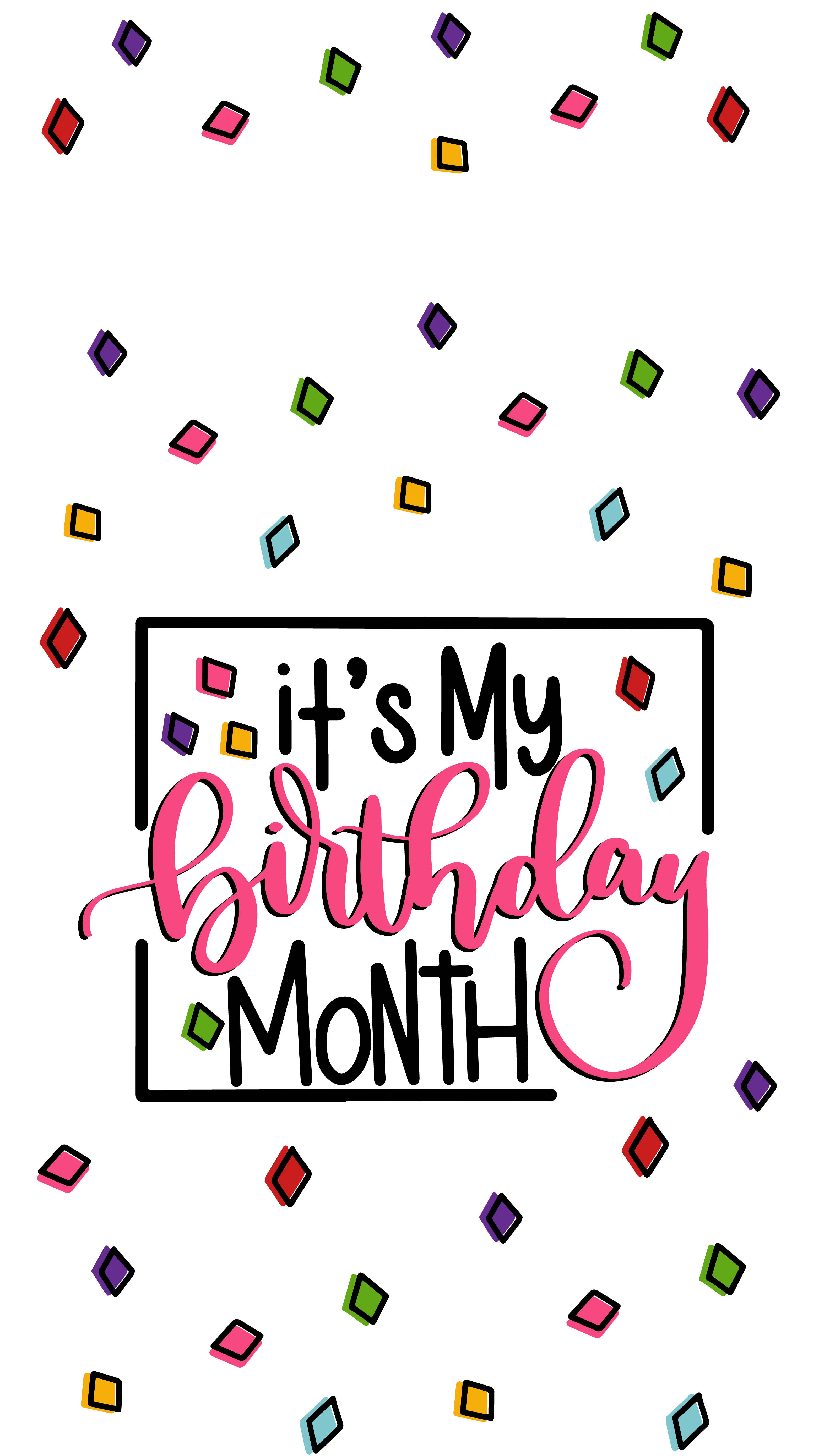 生日快樂月份 壁紙 — 色彩繽紛的紙屑在一個大膽的粉紅色和黑色「it's My Birthday Month」文字周圍爆發，形成慶祝圖形。