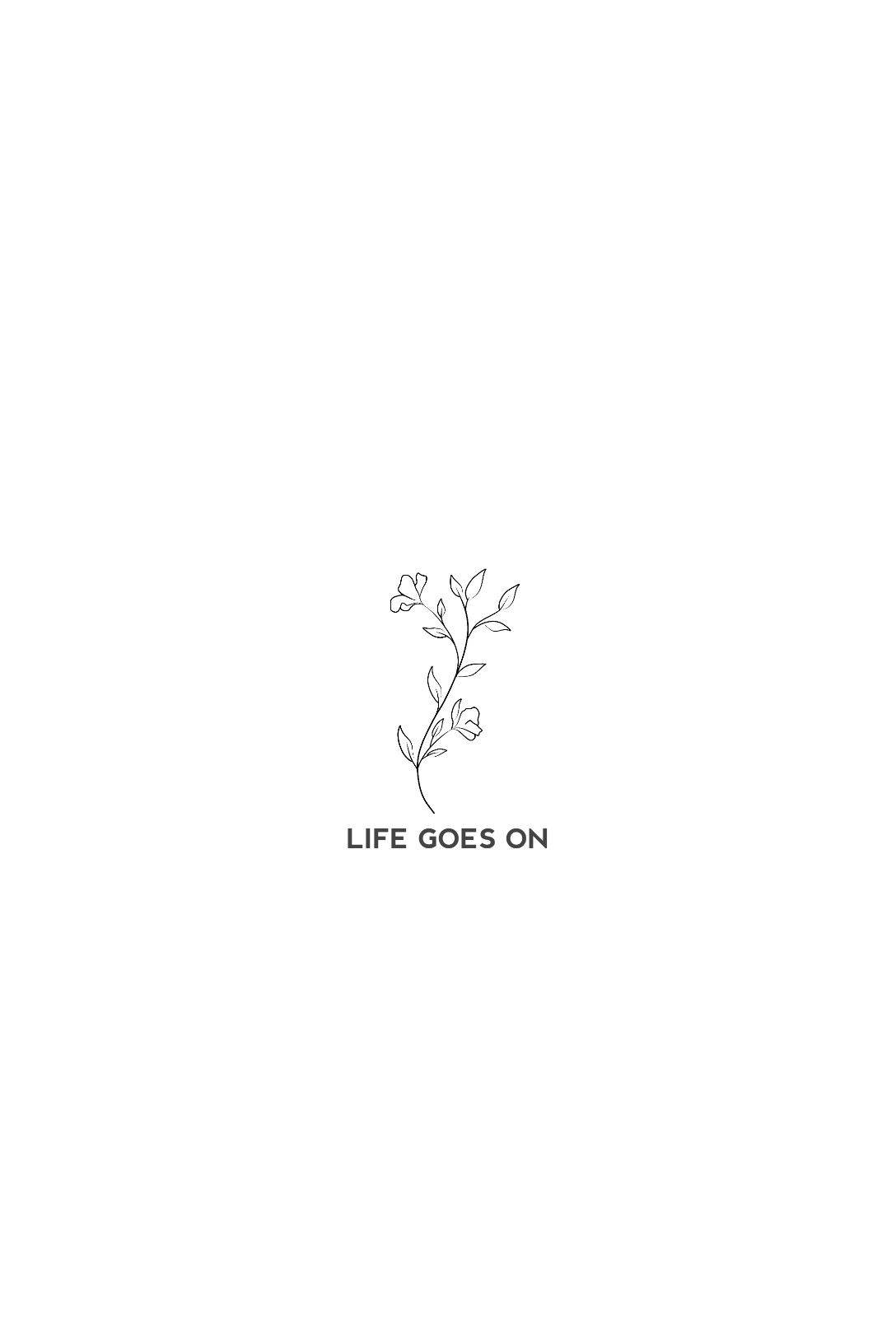 簡單黑色線條畫，植物配上life goes on文字