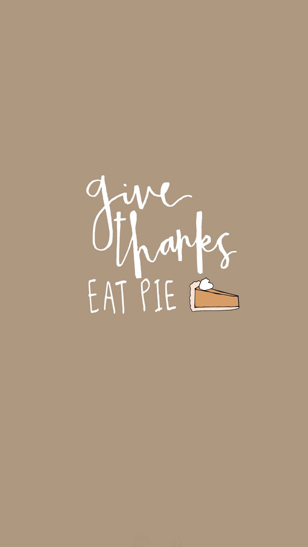 文字寫着 give thanks eat pie 和一個小餡餅插圖。