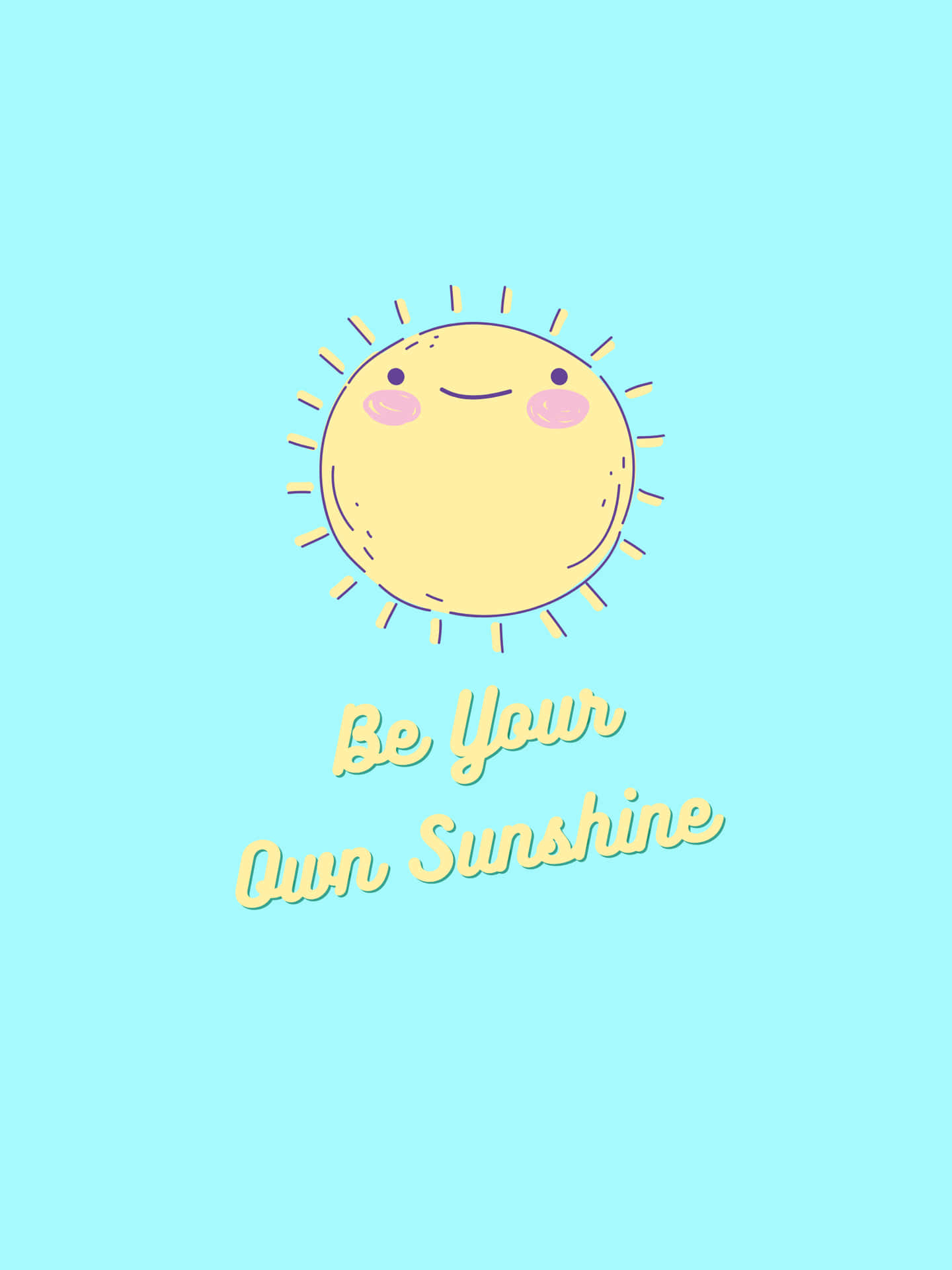 一個微笑的太陽，臉頰紅潤，藍色背景上寫有 'Be Your Own Sunshine'。