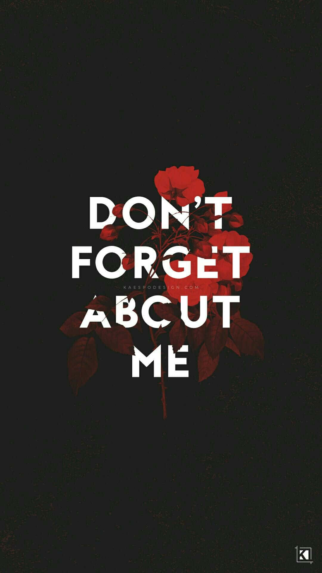 文字疊加在深色背景上的玫瑰，寫著 don't forget about me