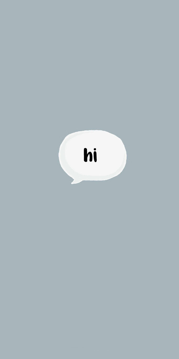 一個白色對話框，上面有「hi」字樣，背景為灰色。