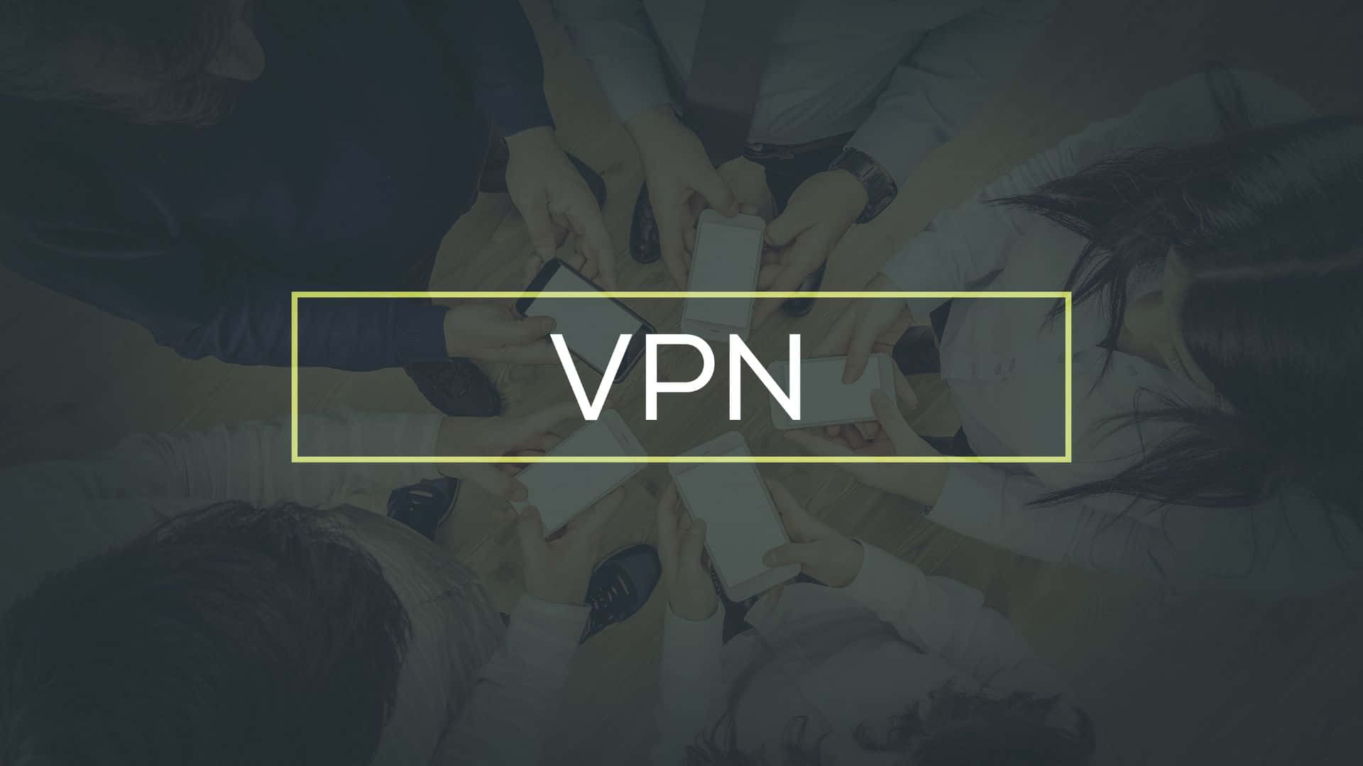 一群人手持帶有VPN文字疊加的智能手機。