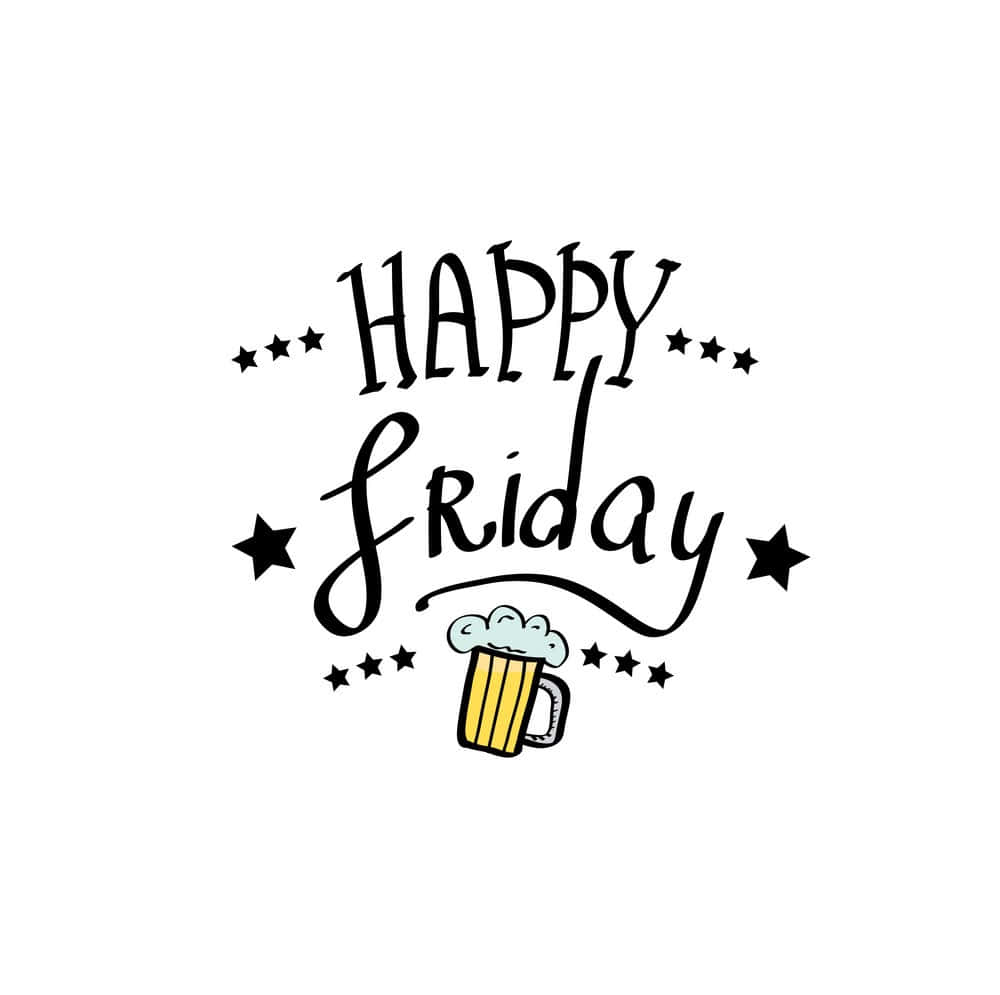 Friday 桌布 壁紙 — 白色背景上，以俏皮黑色字體書寫的 Happy Friday 文字，配有星星和冒泡啤酒杯插圖。