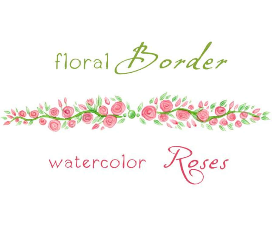 Watercolor Floral 桌布 壁紙 — 白色背景上帶有粉紅玫瑰和綠葉的精緻水彩花卉邊框。