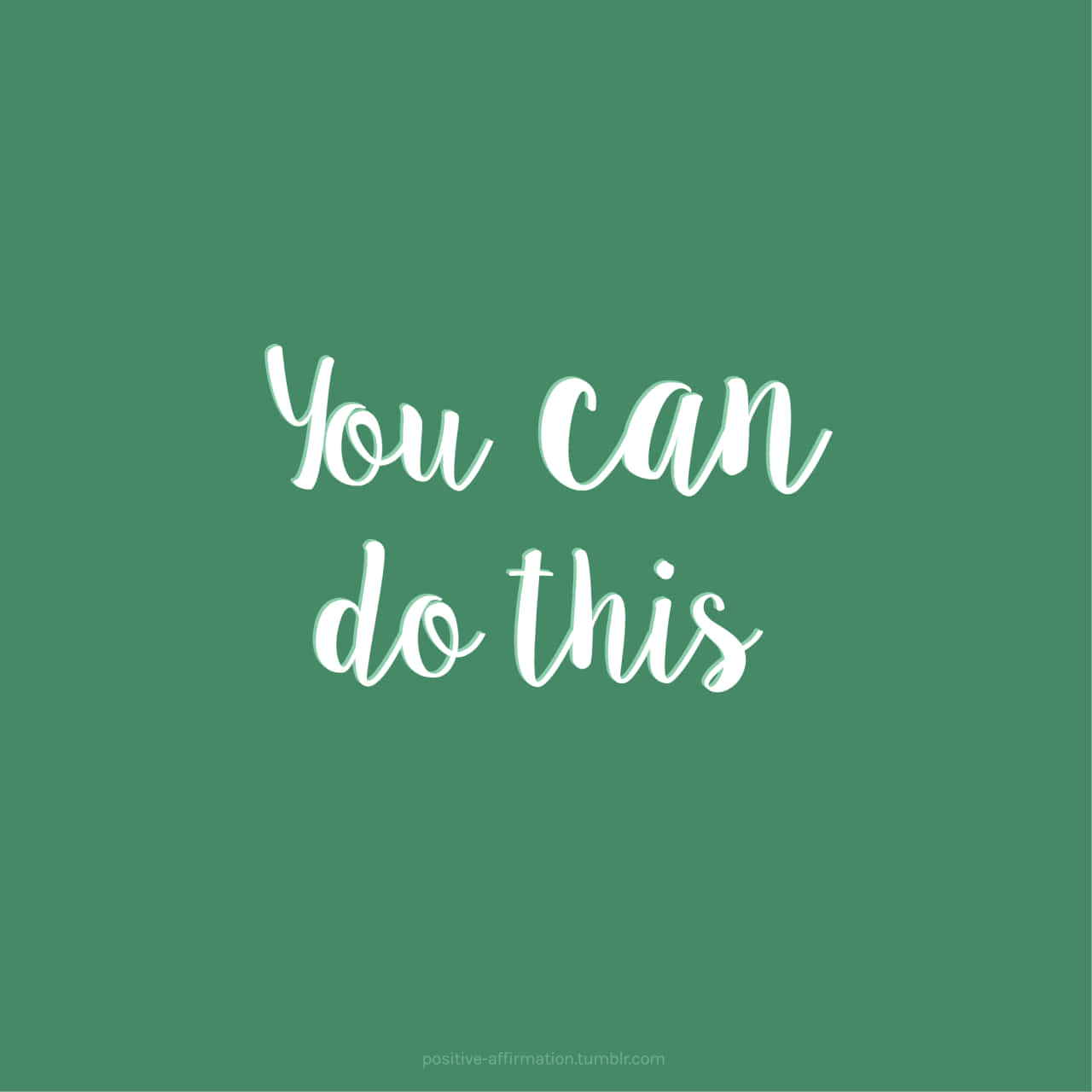 勵志語錄 桌布 壁紙 — 白色草書文字寫著「You can do this」，居中於純綠色背景上。