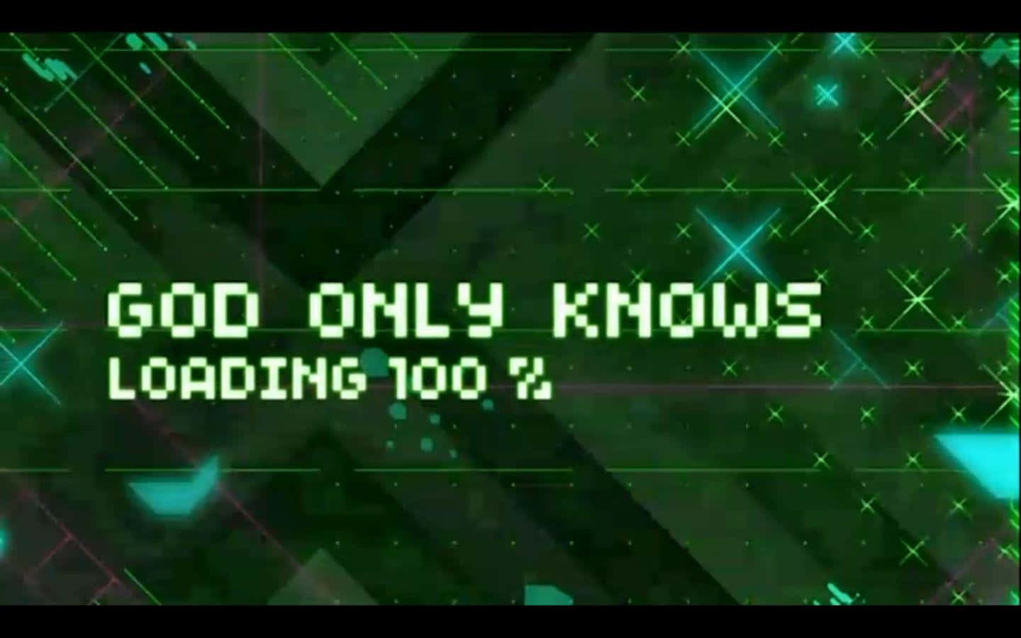 一個復古數碼屏幕，上面有像素化綠色文字寫著「GOD ONLY KNOWS LOADING 100%」
