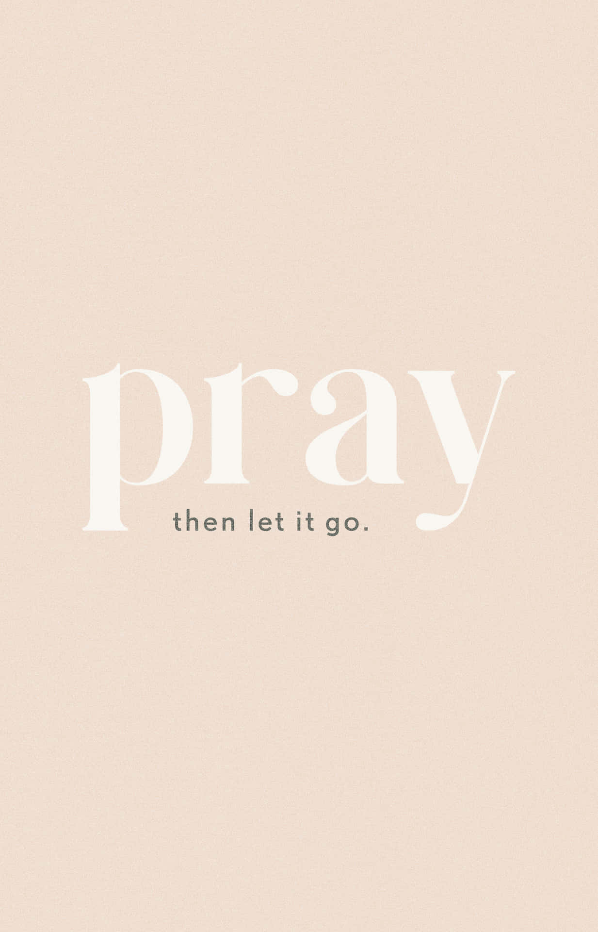 米色背景上寫著 pray then let it go 的文字引用