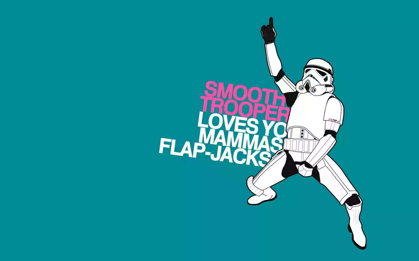 風暴兵在青綠色背景上跳舞，文字寫著「Smooth Trooper loves yo mammas flap-jacks」