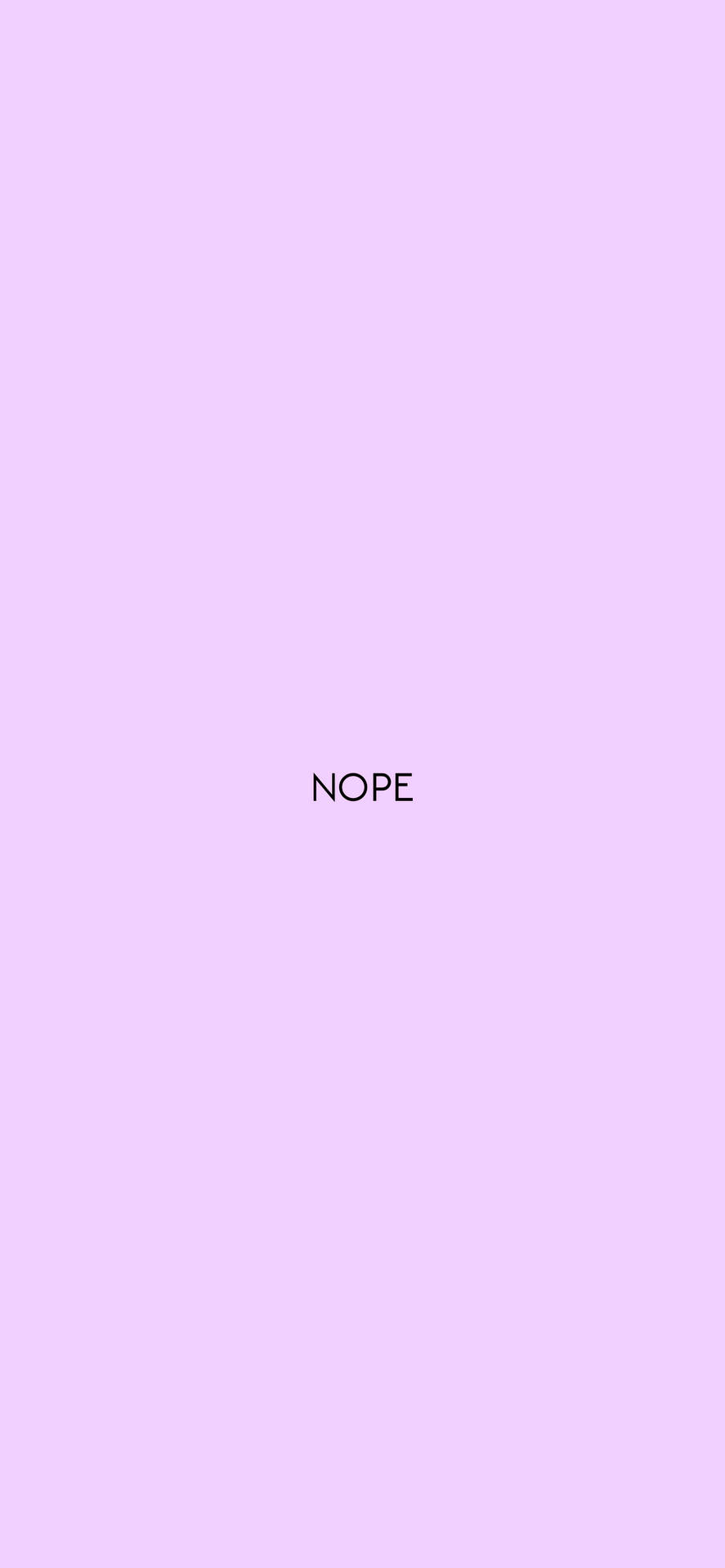 薰衣草背景，黑色文字顯示「NOPE」。
