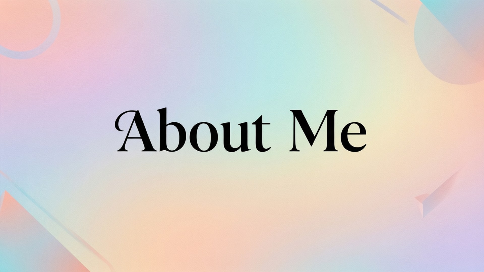 粗體黑色文字「About Me」居中於帶有抽象形狀的粉彩漸變背景上