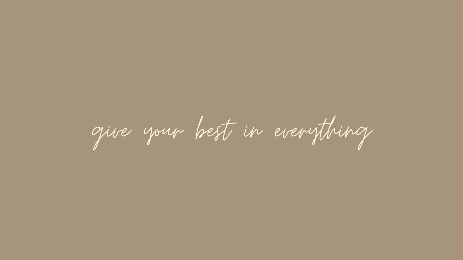 米色背景上白色草書的勵志名言「give your best in everything」