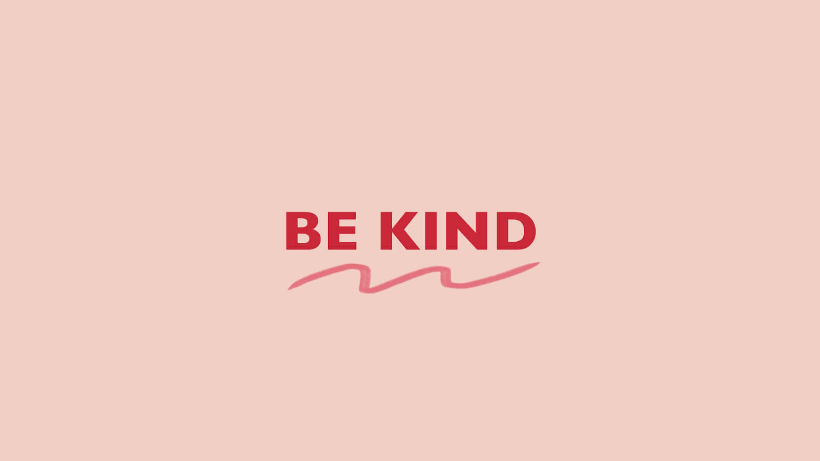 粉紅色背景，紅色文字寫著「be kind」，下方有波浪線。