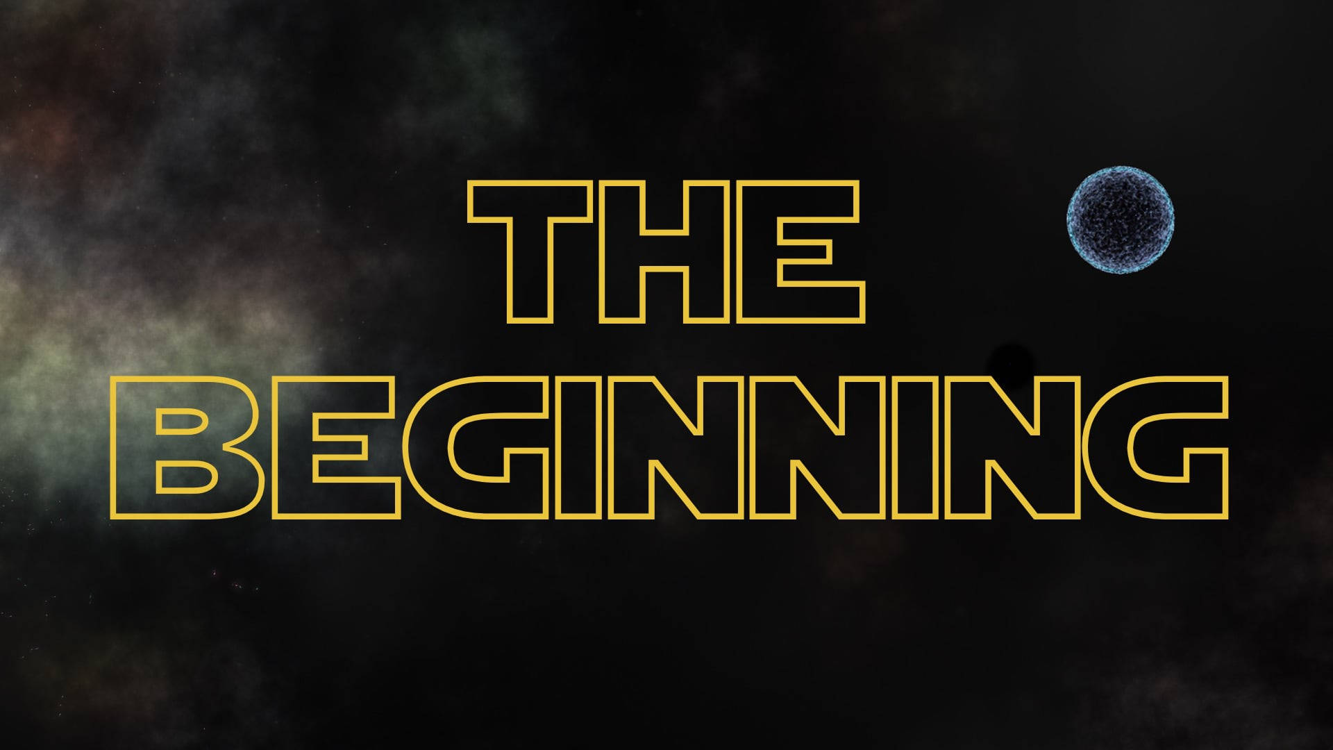 粗體黃色輪廓文字寫著「THE BEGINNING」，背景是黑暗的宇宙，有一顆發光的藍色行星。