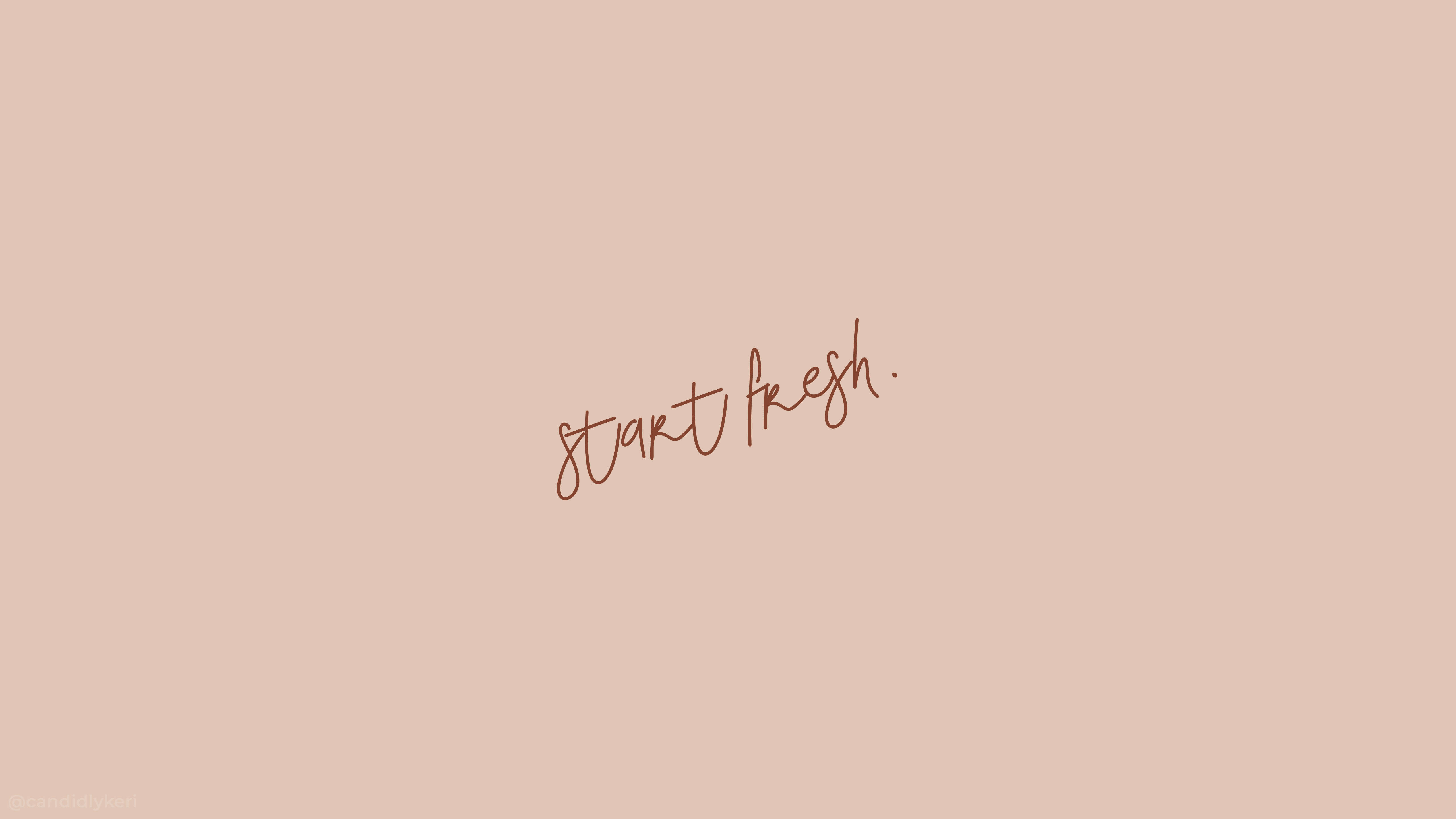 語錄 桌布 壁紙 — 簡約米色背景，優雅的棕色草書文字寫著 start fresh。