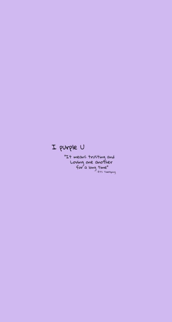 Bts Lyrics 桌布 壁紙 — 簡約薰衣草背景，帶有手寫文字 'I purple U' 以及關於信任和愛情的引言。
