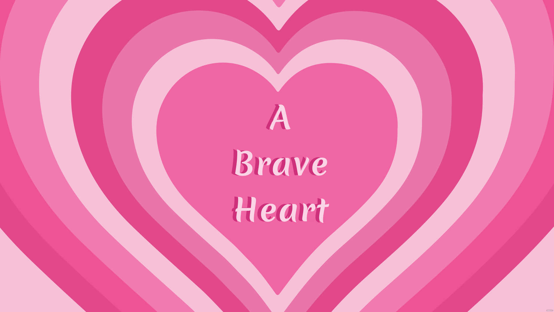粉紅色同心心形，帶有「A Brave Heart」文字 — 粉紅色心形動圖 壁紙