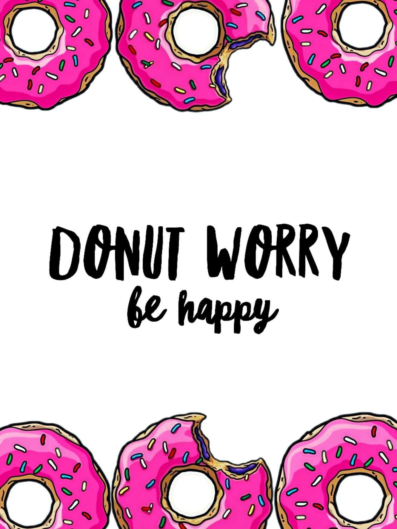 Cute Donut 桌布 壁紙 — 粉紅色糖霜甜甜圈配上彩色糖針，圍繞著一句俏皮的「DONUT WORRY be happy」粗體黑色字句。