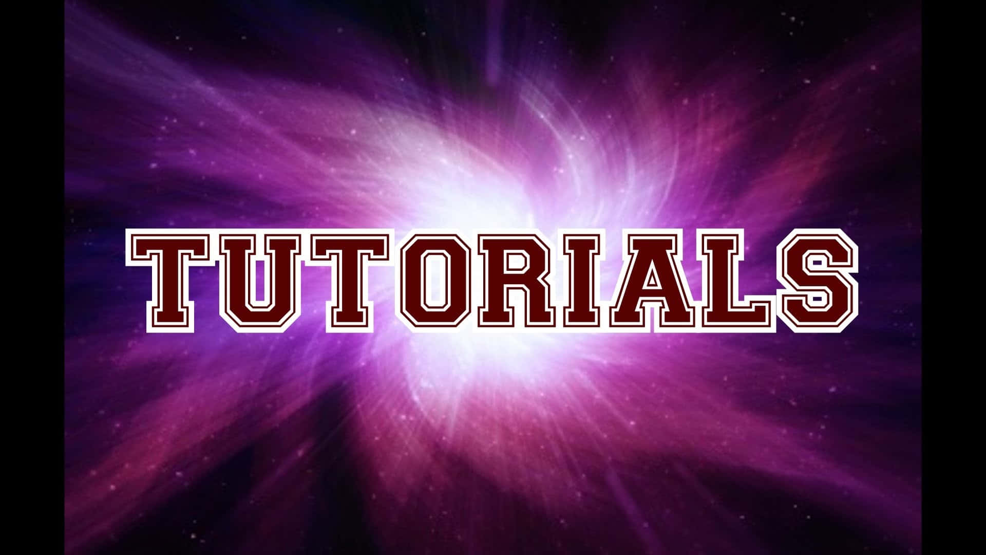 YouTube Cover 桌布 壁紙 — 粗體栗色輪廓單詞 tutorials 在帶有輻射星光的宇宙紫色星雲中發光。