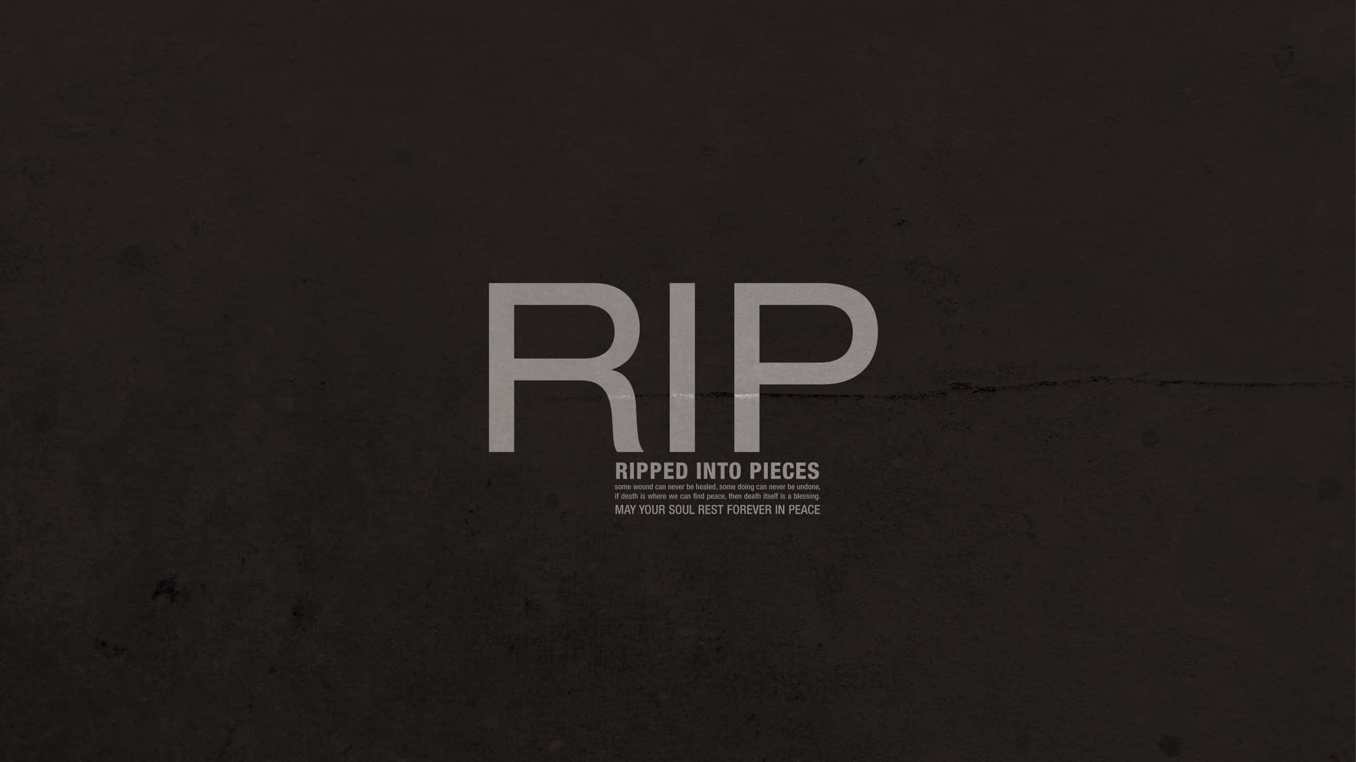 Rip 桌布 壁紙 — 粗體灰色 RIP 文字，位於有紋理的深灰色背景上，並附有小型紀念短語。