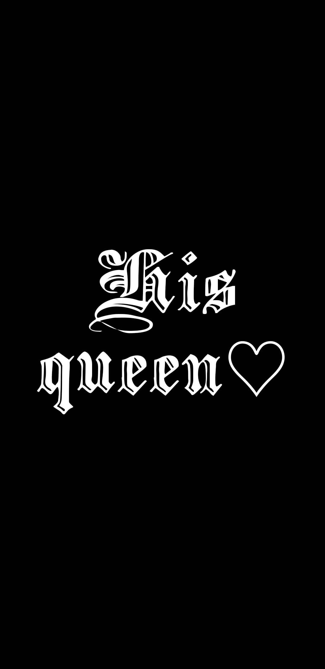 Black Queen 桌布 壁紙 — 粗體白色哥德式文字寫著 his queen，心形符號居中在純黑色背景上。