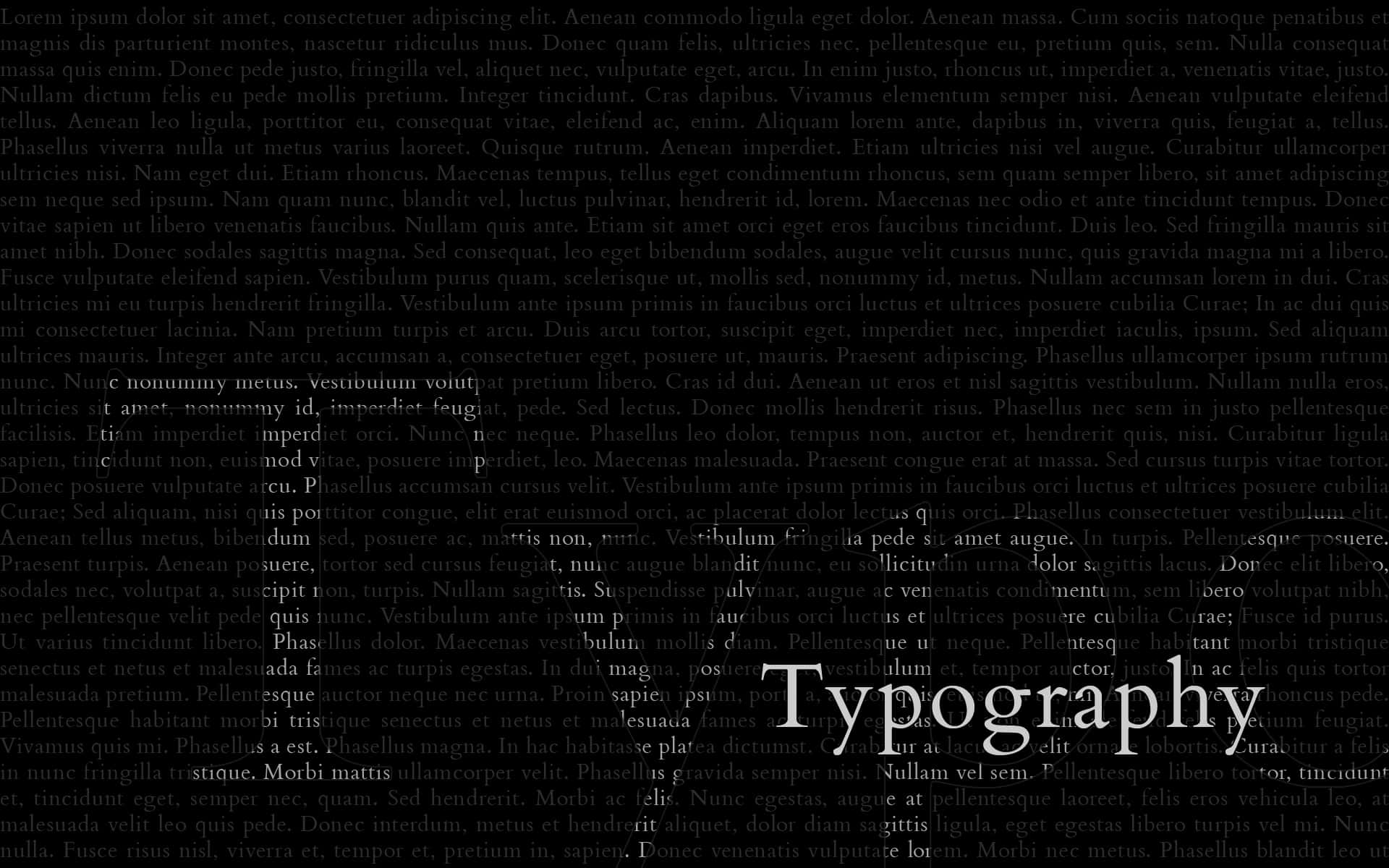 Typography 桌布 壁紙 — 粗體白色字體 'Typography' 置中於深色背景上密集的拉丁文佔位文字之上。