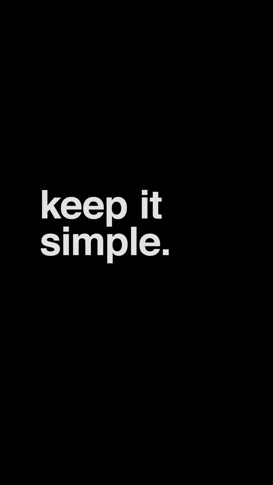 Positive Quotes 桌布 壁紙 — 粗體白色文字「keep it simple.」居中顯示在純黑色背景上。
