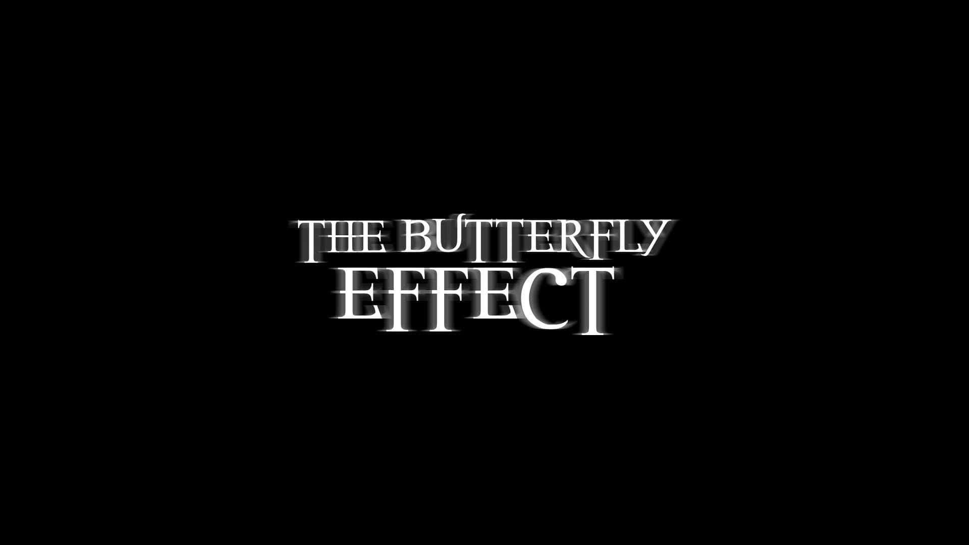 電影標題文字「The Butterfly Effect」以白色顯示在黑色背景上。 — 唯美蝴蝶動圖 壁紙