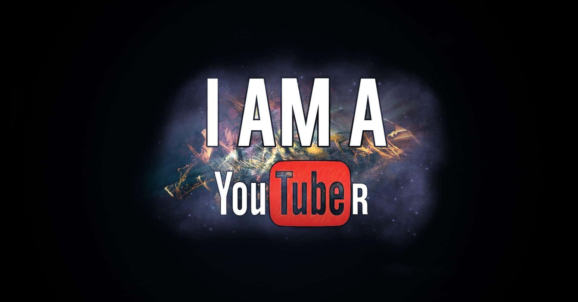 YouTube Logo 桌布 壁紙 — 粗體白色文字在帶有火紅條紋和星星的宇宙星雲背景上宣告「I AM A YouTuber」。