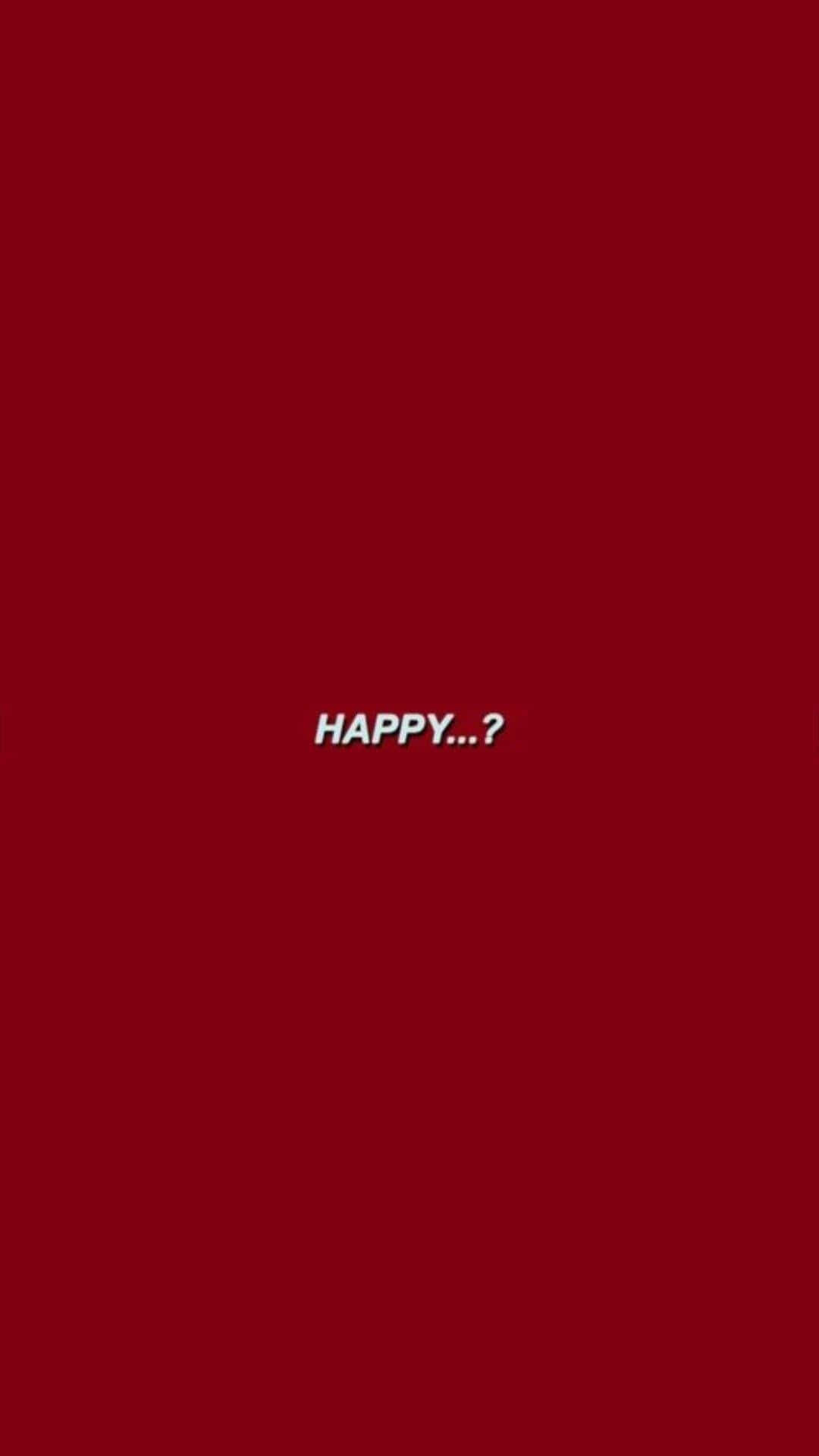 Pastel Red Aesthetic 桌布 壁紙 — 粗體白色文字寫著 HAPPY...? 居中在純深紅色背景上。