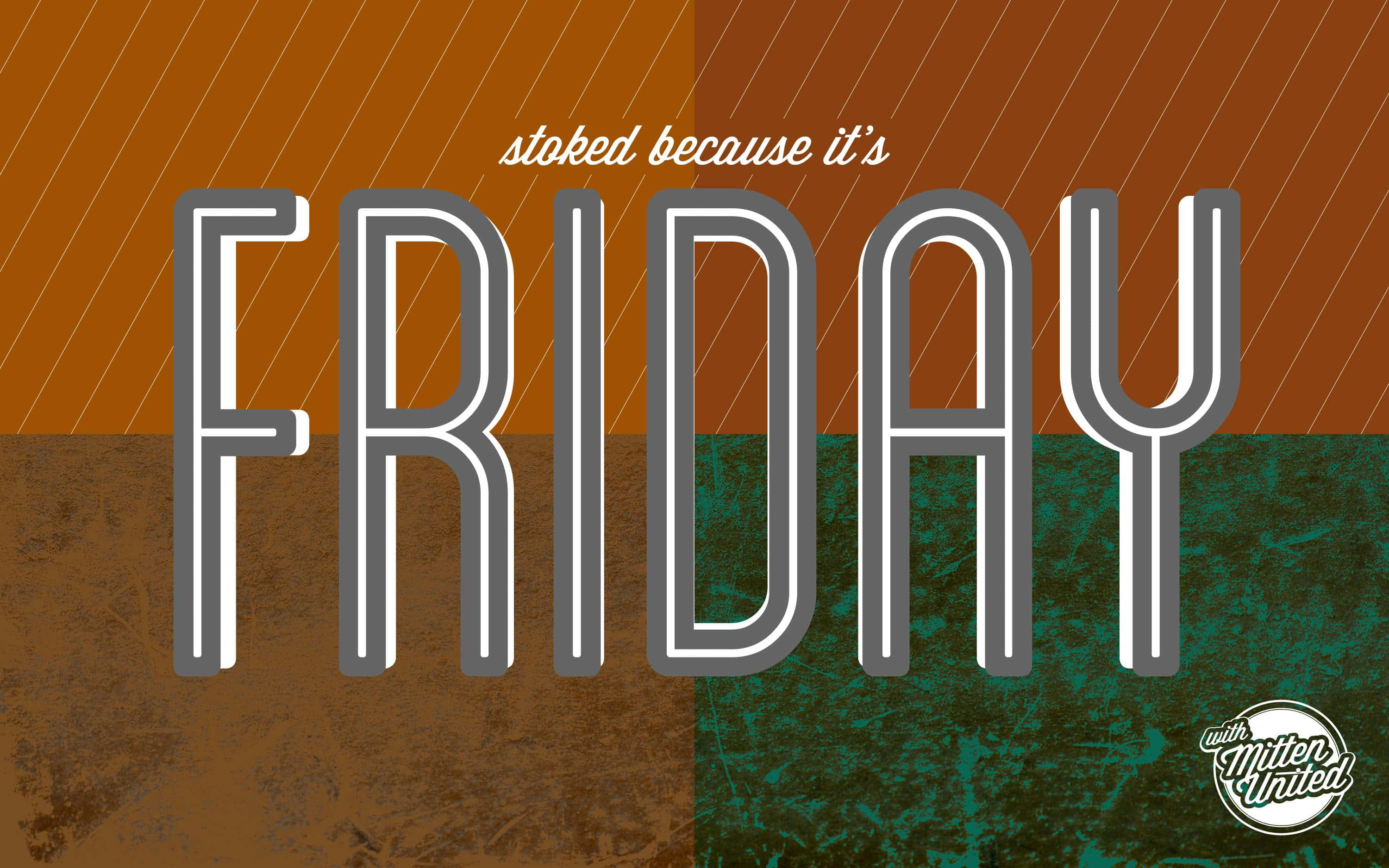 Friday 桌布 壁紙 — 粗體白色輪廓的「FRIDAY」文字，在分為鏽色和藍綠色的背景上，搭配對角線和標誌，非常突出。