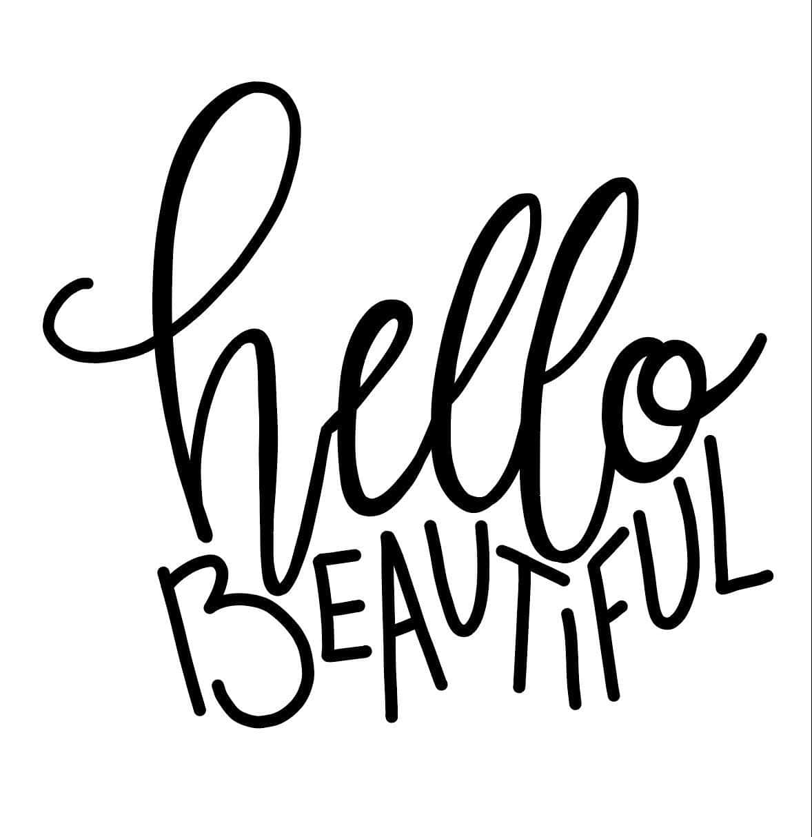 Hello 桌布 壁紙 — 粗體黑色手寫文字在乾淨的白色背景上寫著 hello beautiful。